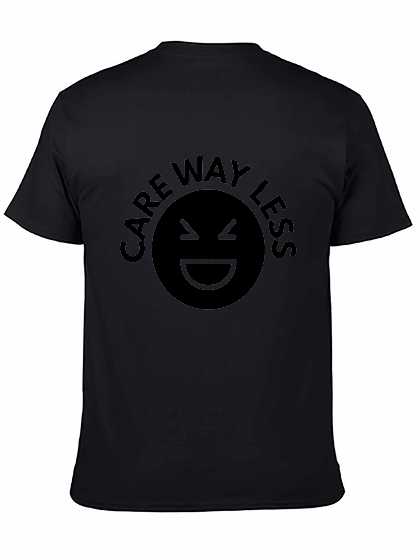 Care Way Less Graphic Print T-Shirt