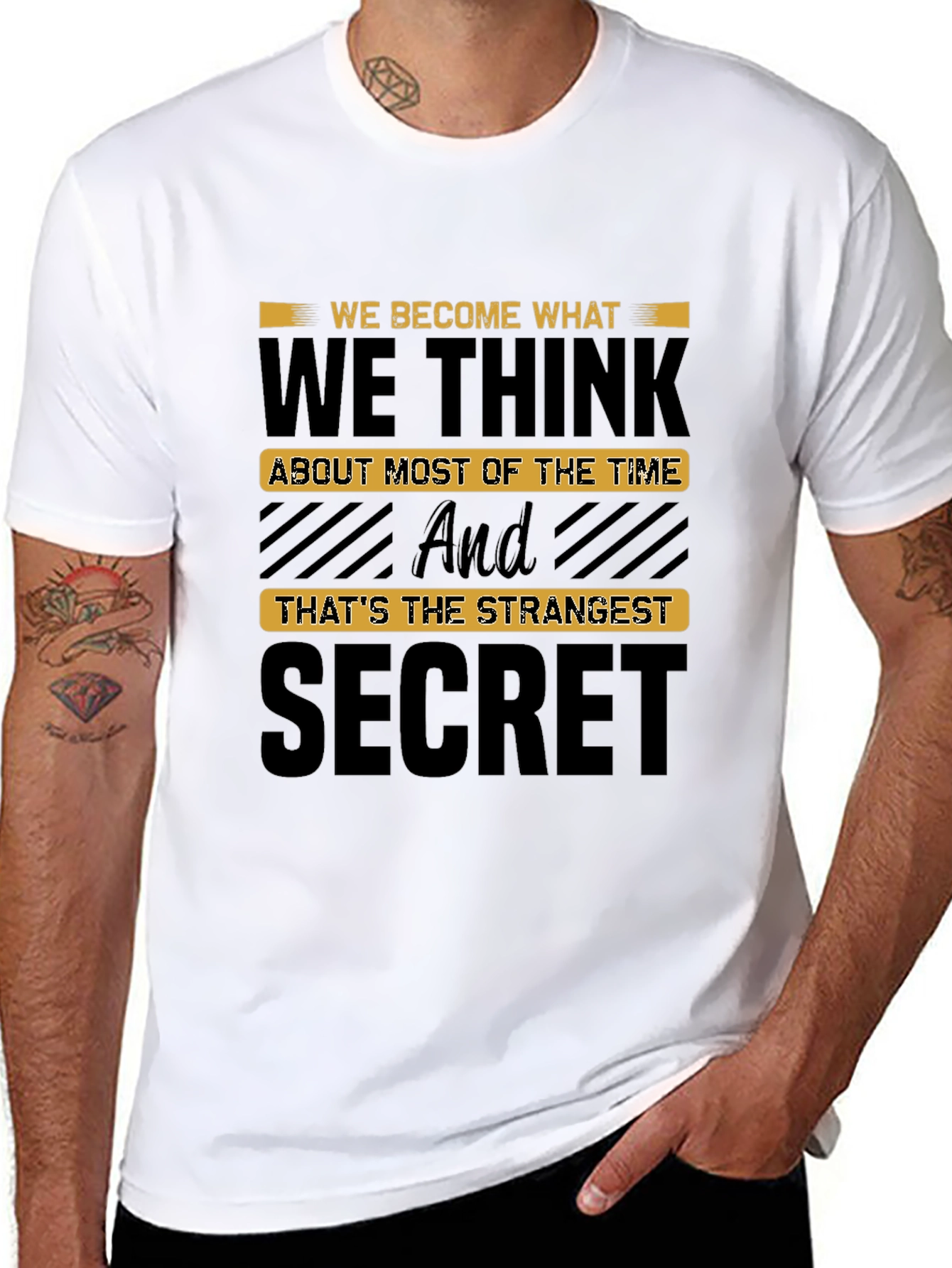 Motivational T-Shirt: We Become What We Think Secret