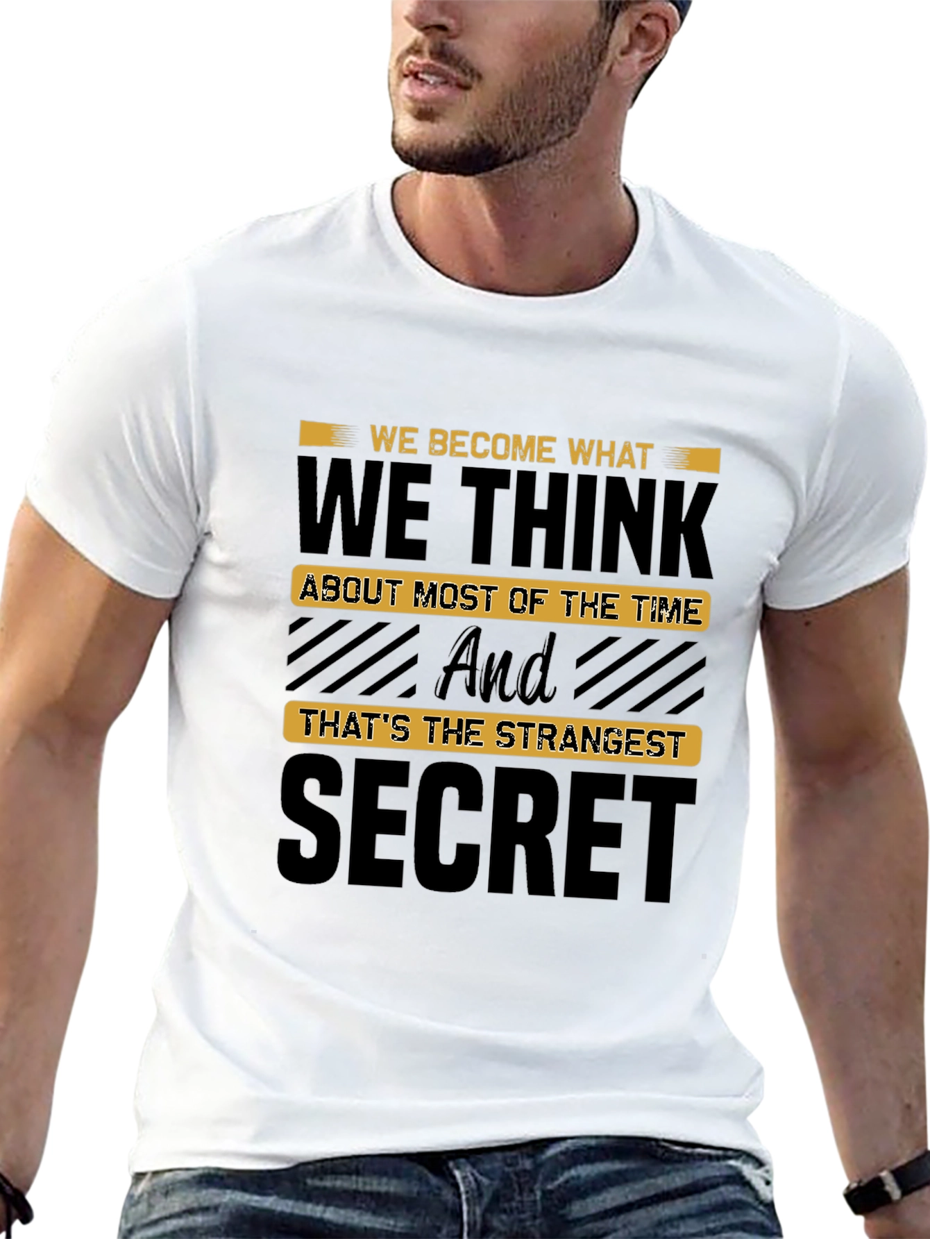 Motivational T-Shirt: We Become What We Think Secret