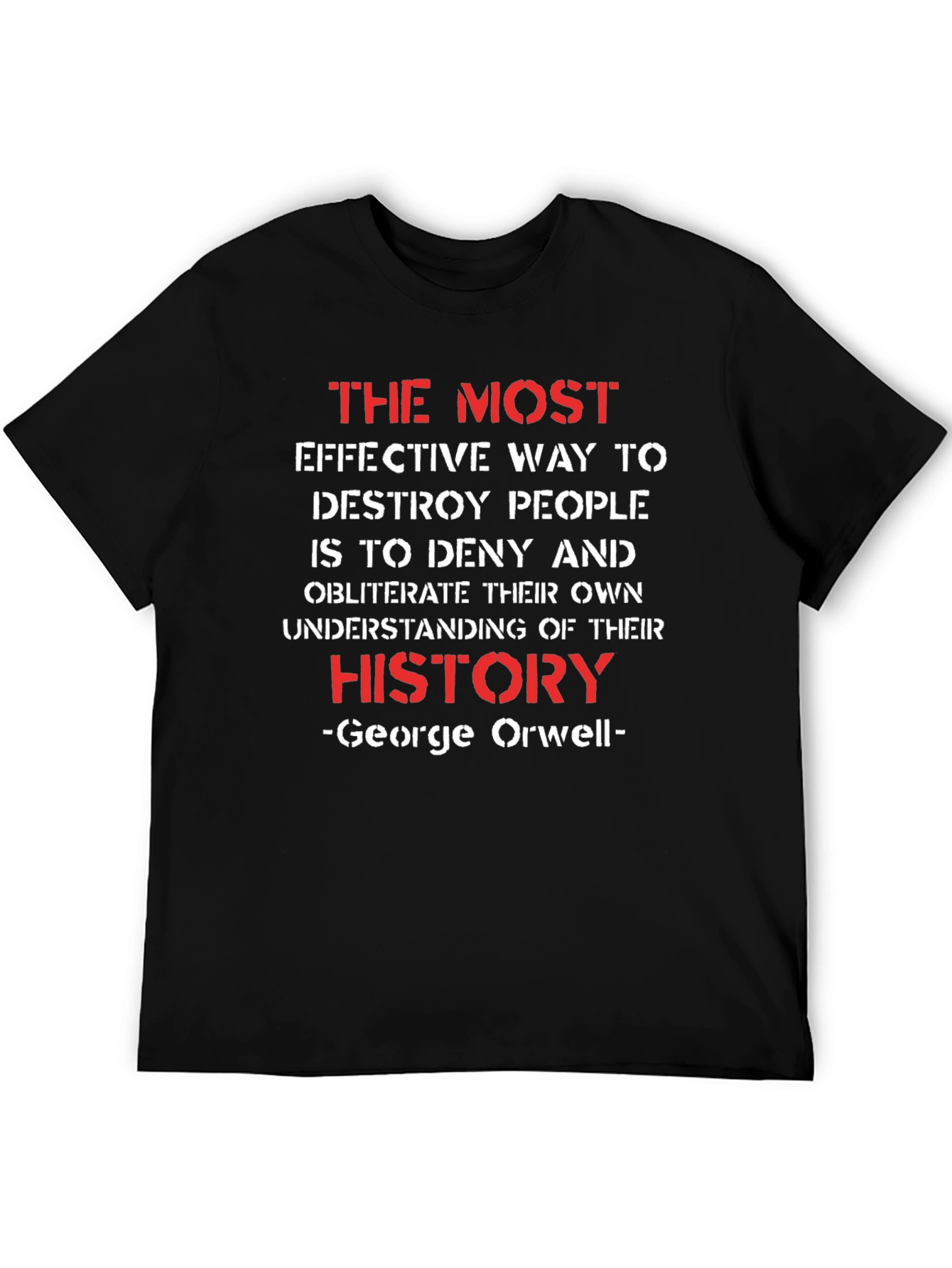 George Orwell History Quote Graphic T-Shirt