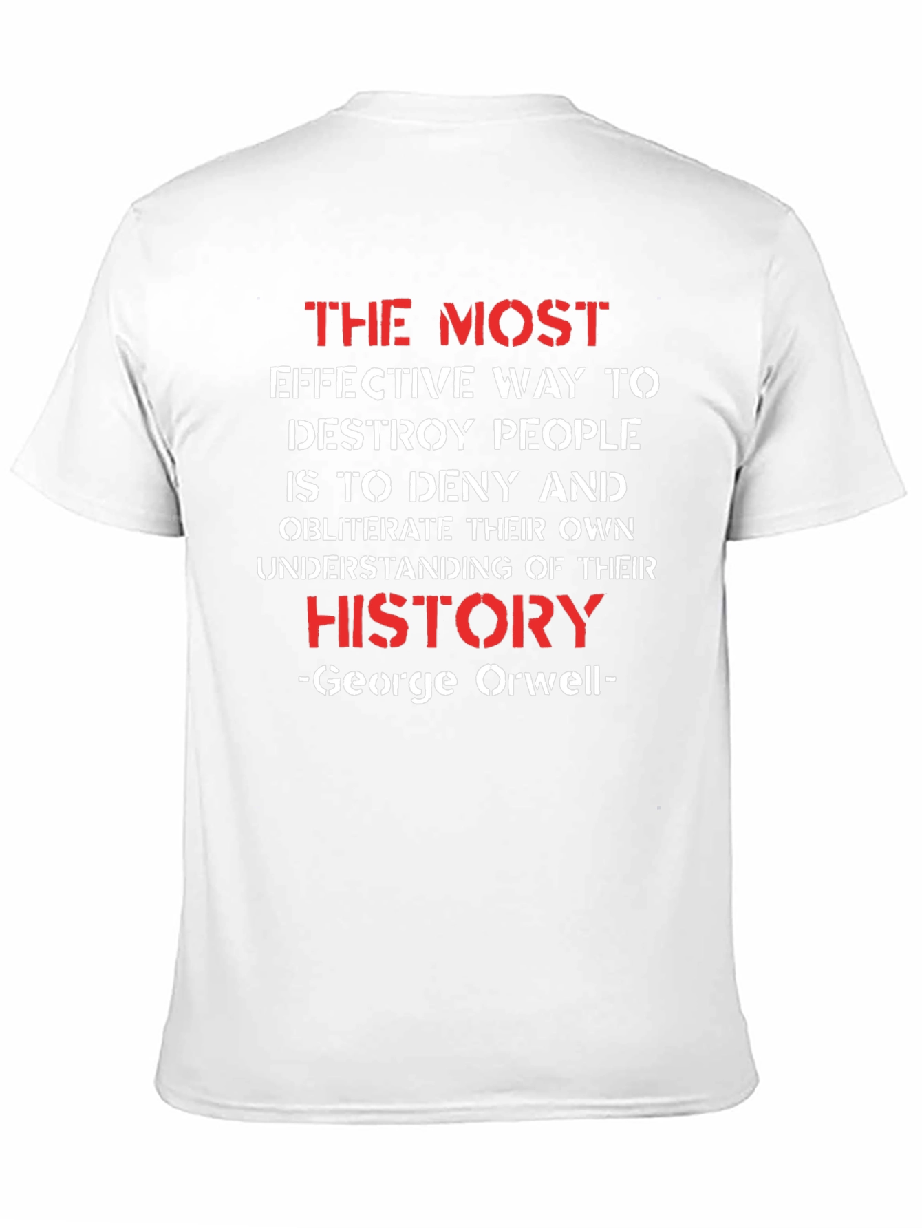 George Orwell History Quote Graphic T-Shirt