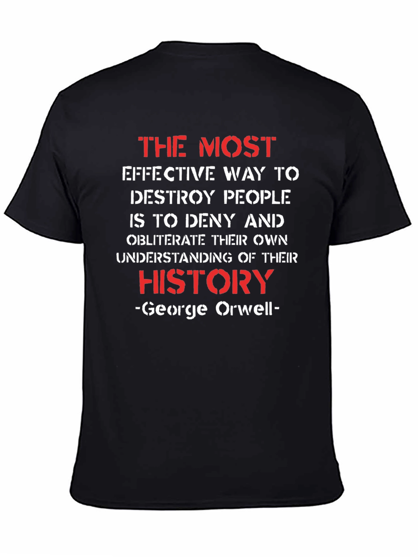 George Orwell History Quote Graphic T-Shirt