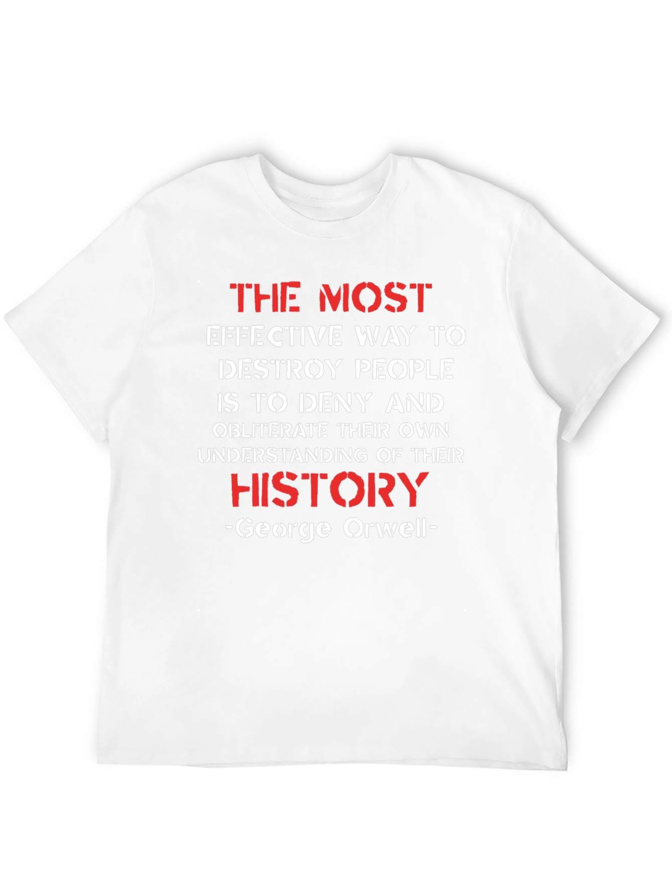 George Orwell History Quote Graphic T-Shirt