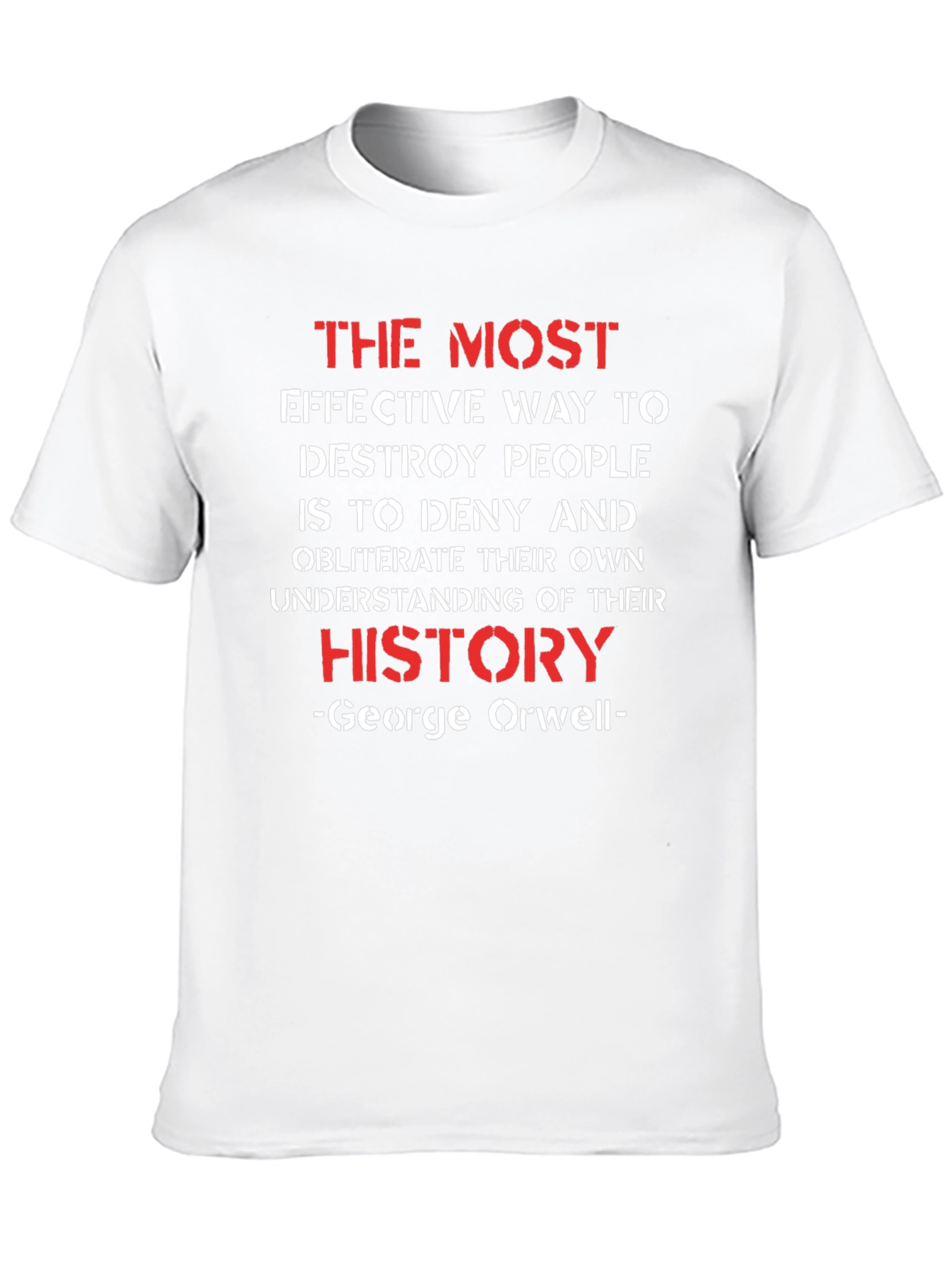 George Orwell History Quote Graphic T-Shirt