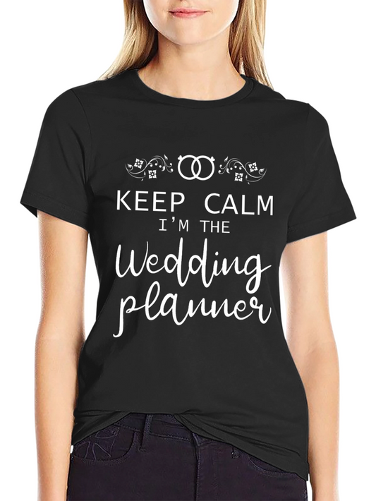 Keep Calm Im The Wedding Planner Black T-Shirt