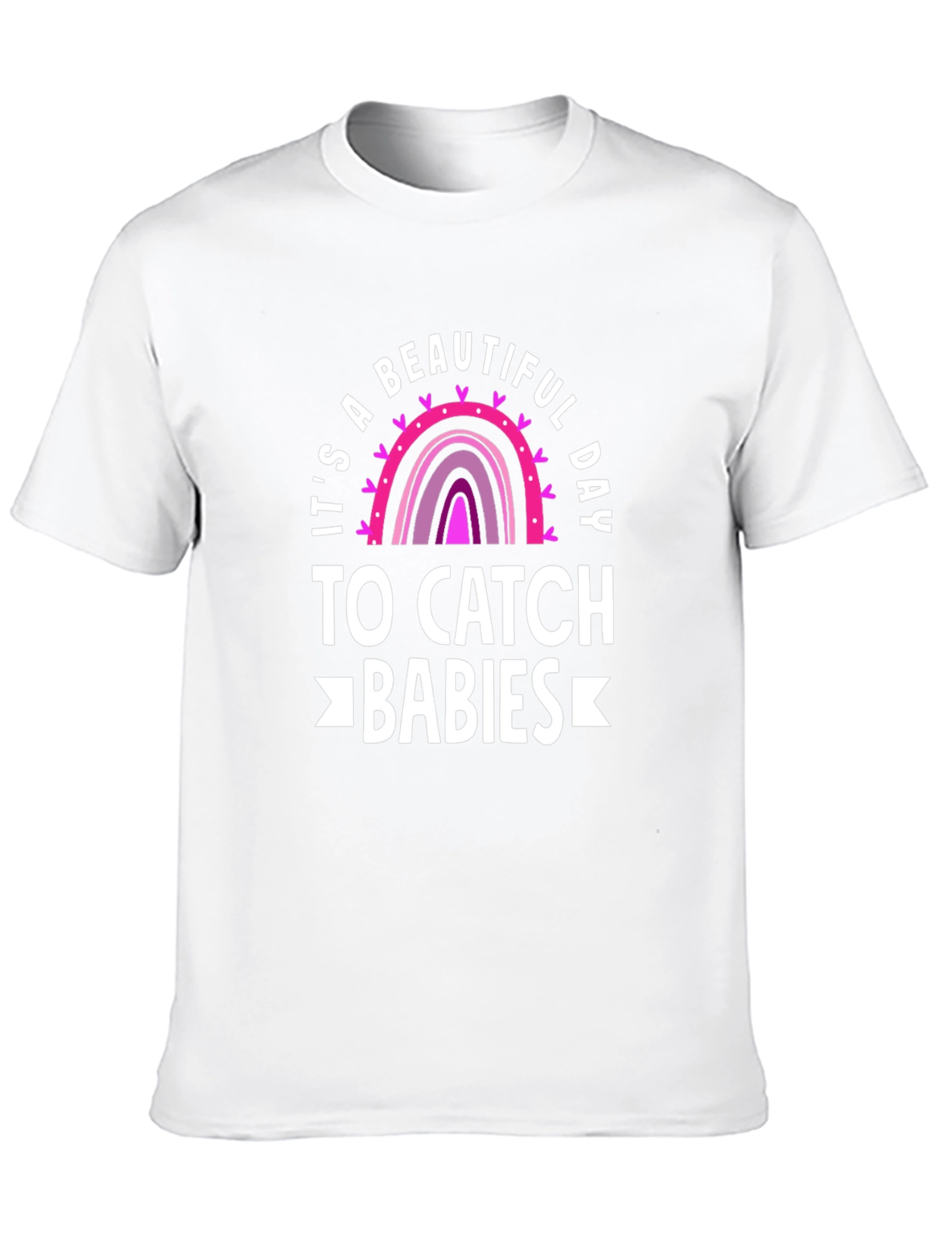Beautiful Day to Catch Babies Graphic Tee