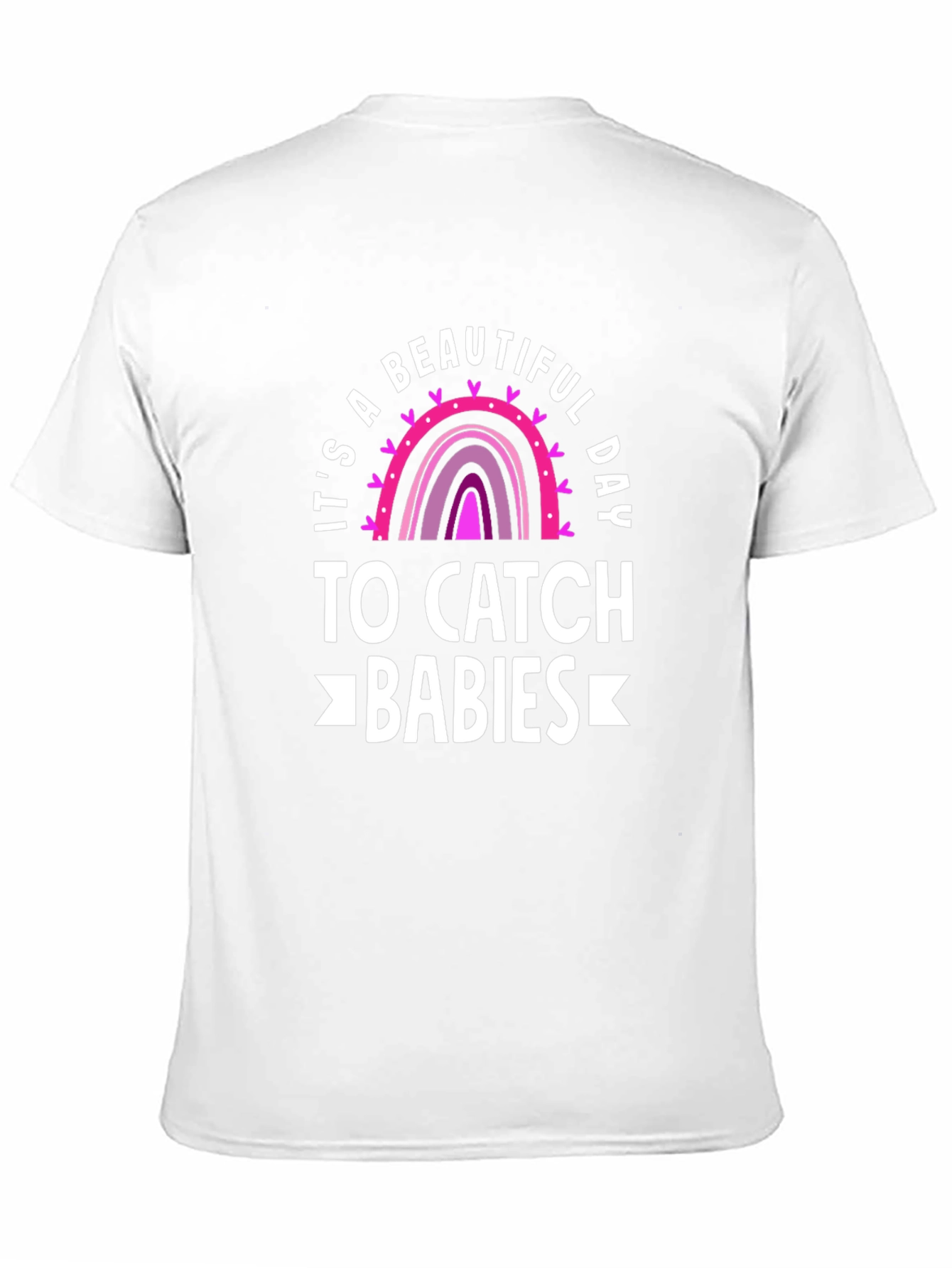 Beautiful Day to Catch Babies Graphic Tee