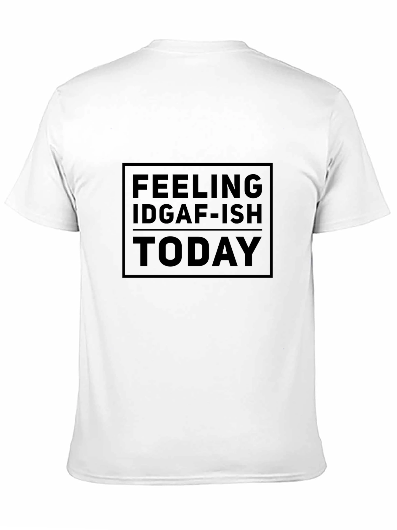 Feeling IDGAF-ish Today Graphic Tee - Black