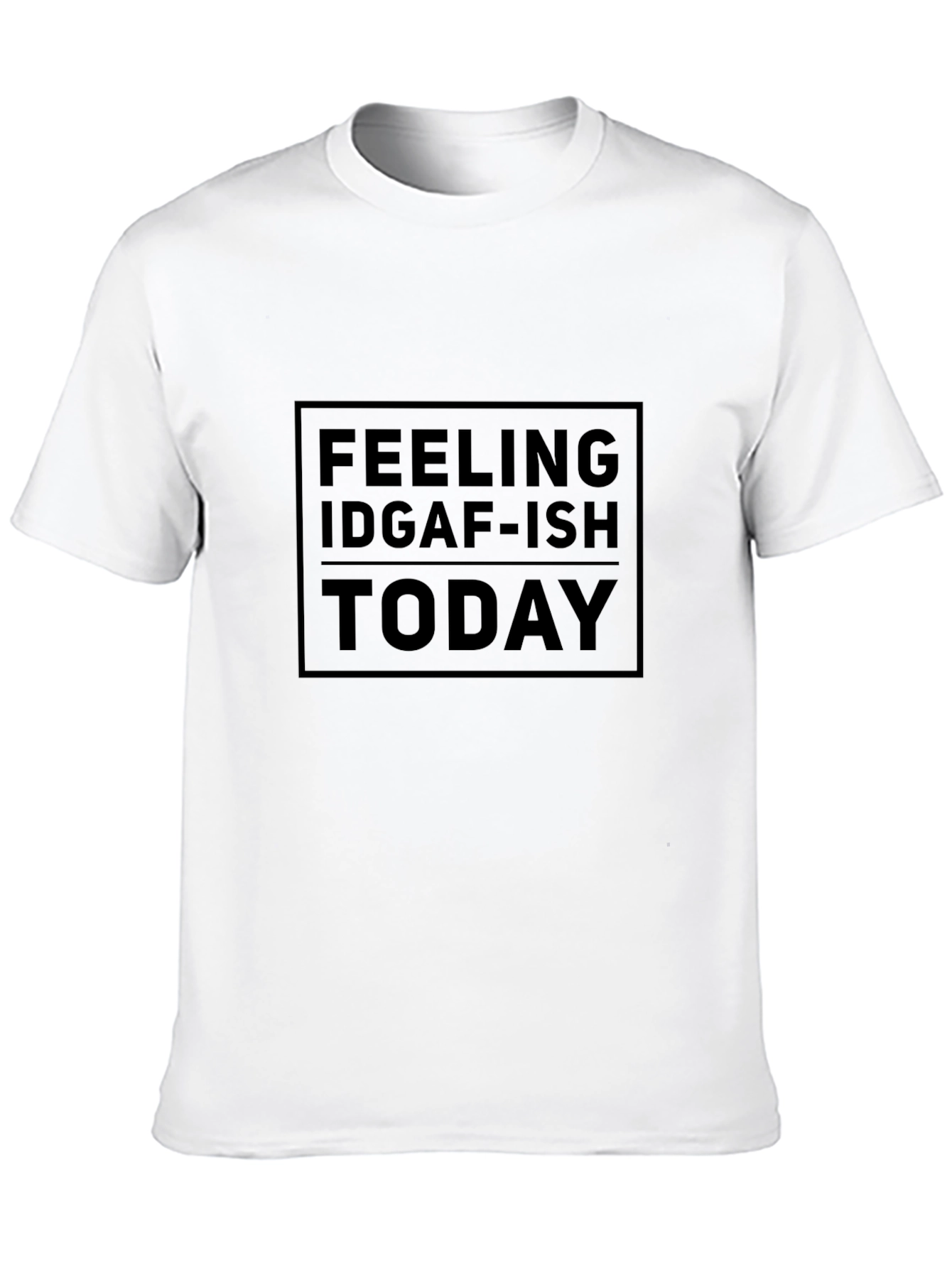 Feeling IDGAF-ish Today Graphic Tee - Black