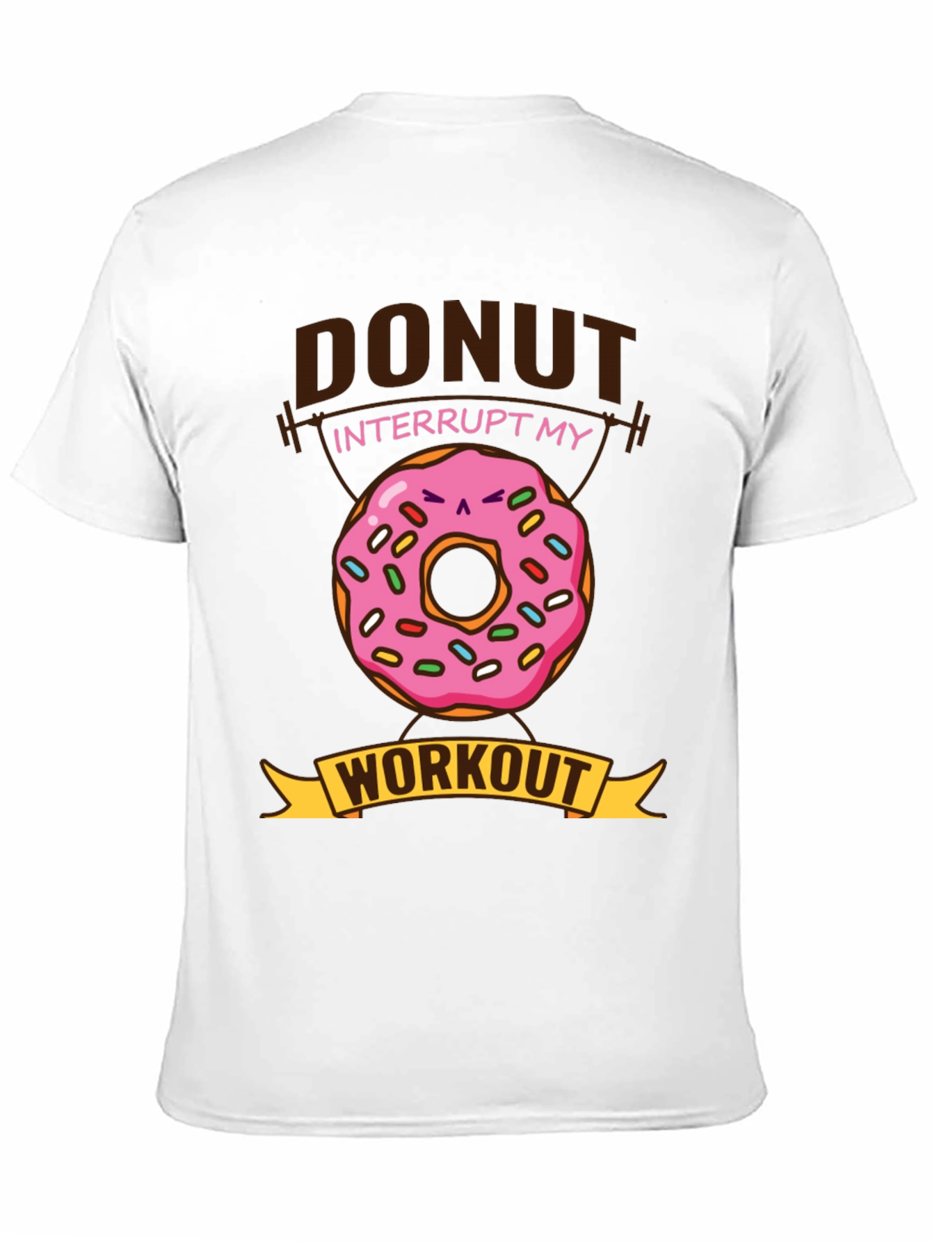 Donut Interrupt My Workout Funny T-Shirt