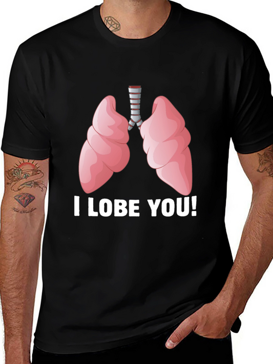 I Lobe You T-Shirt - Anatomical Humor
