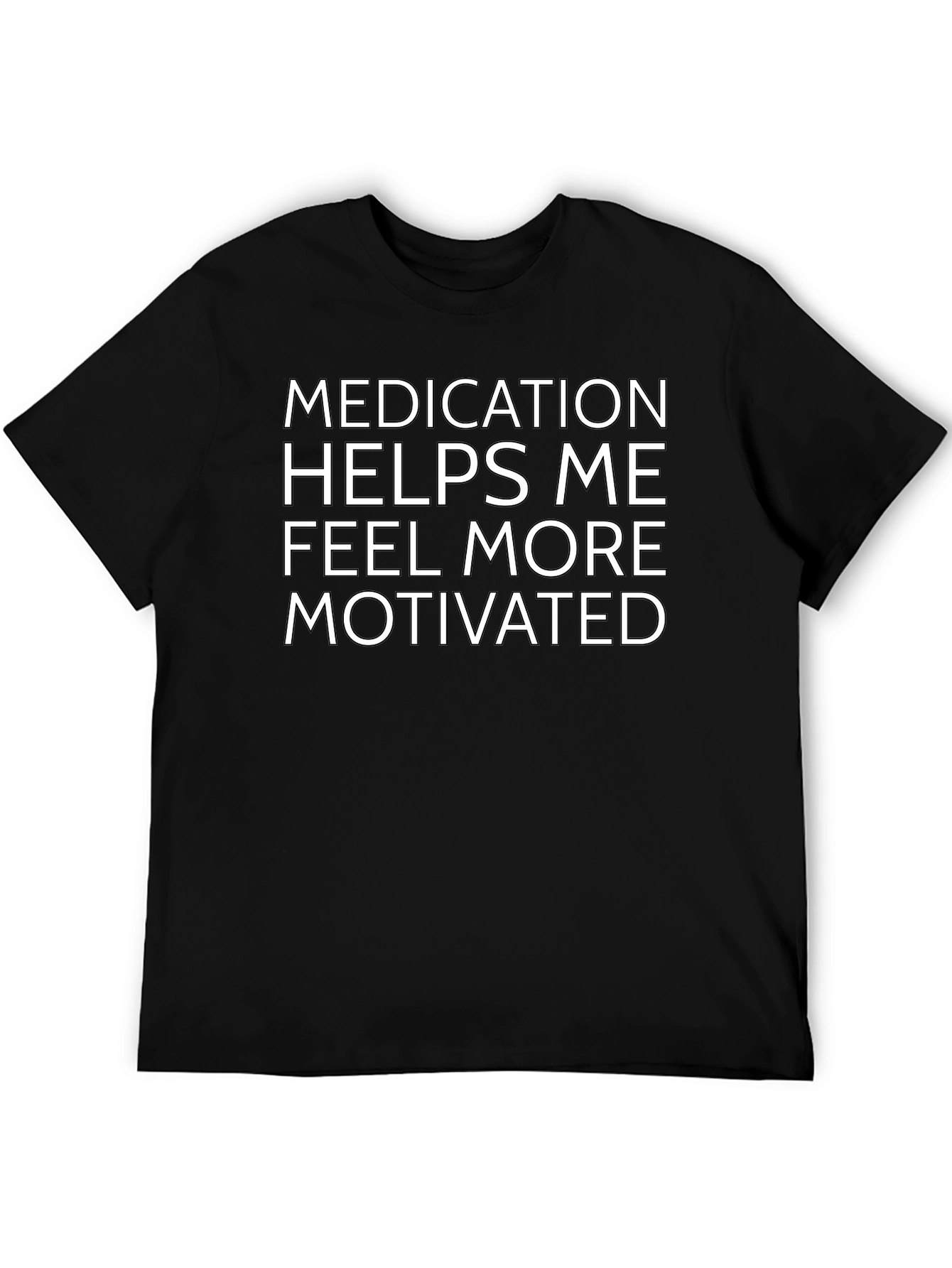 Motivational Medication T-Shirt