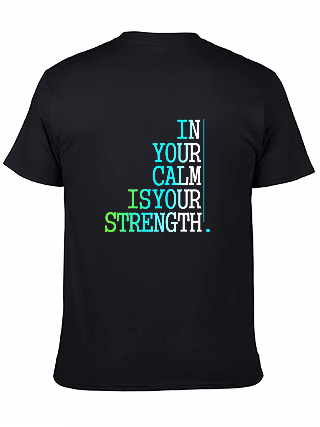 In Your Calm Is Your Strength T-Shirt