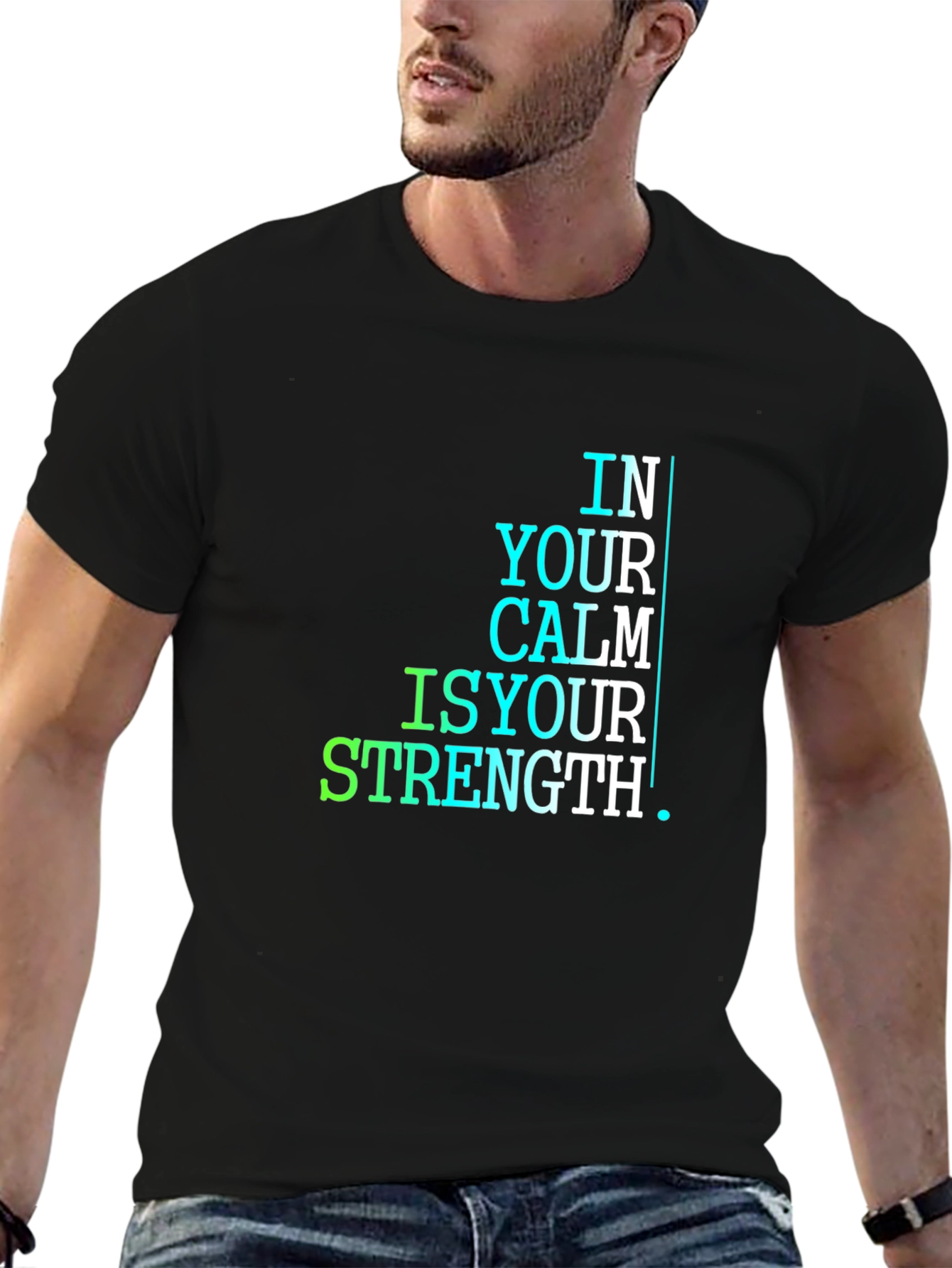 In Your Calm Is Your Strength T-Shirt