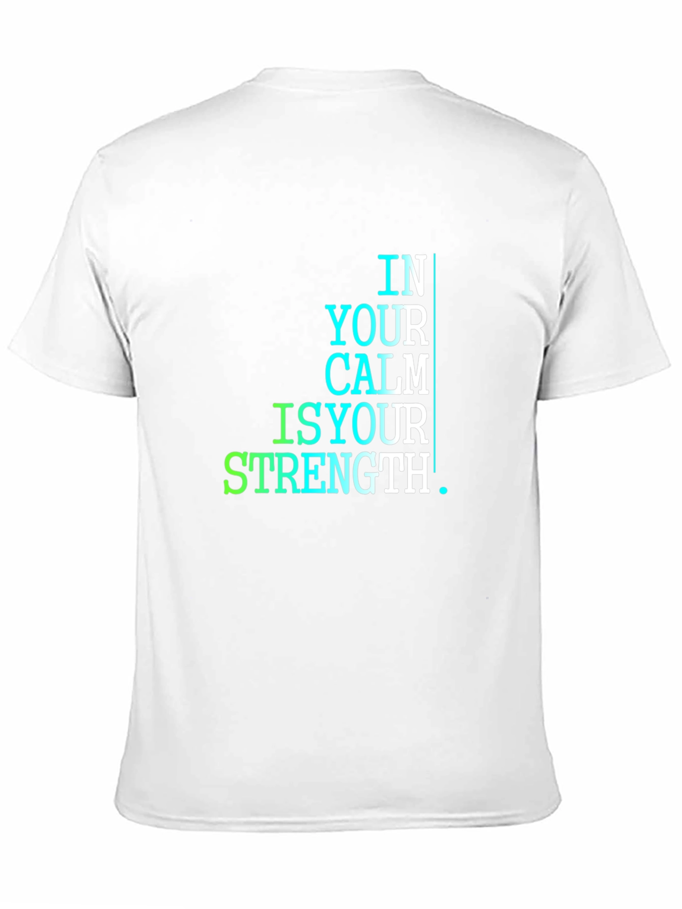 In Your Calm Is Your Strength T-Shirt