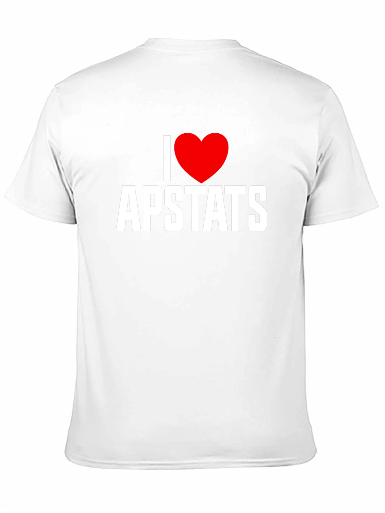 I Love AP Stats T-Shirt - Black Tee