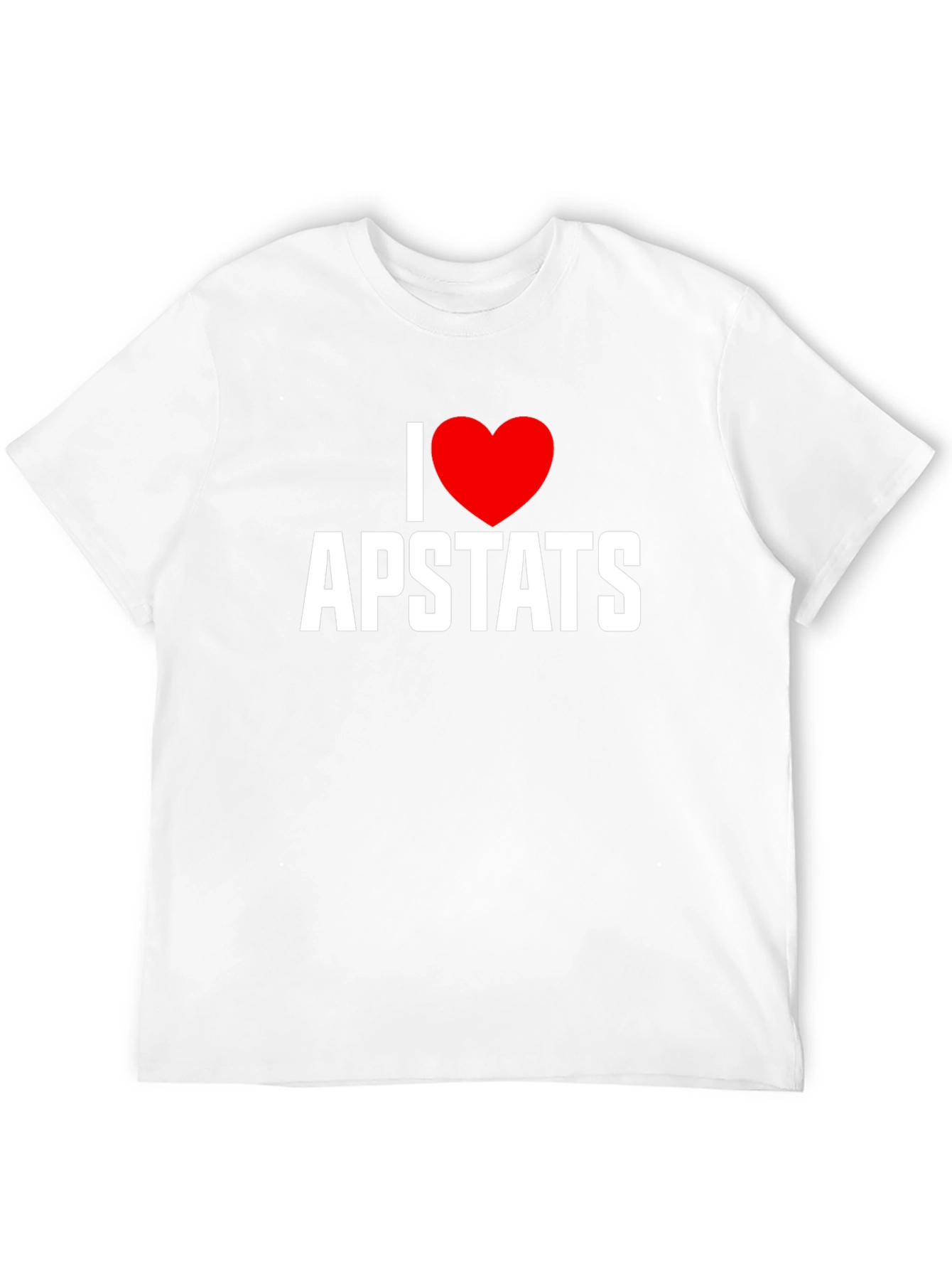 I Love AP Stats T-Shirt - Black Tee