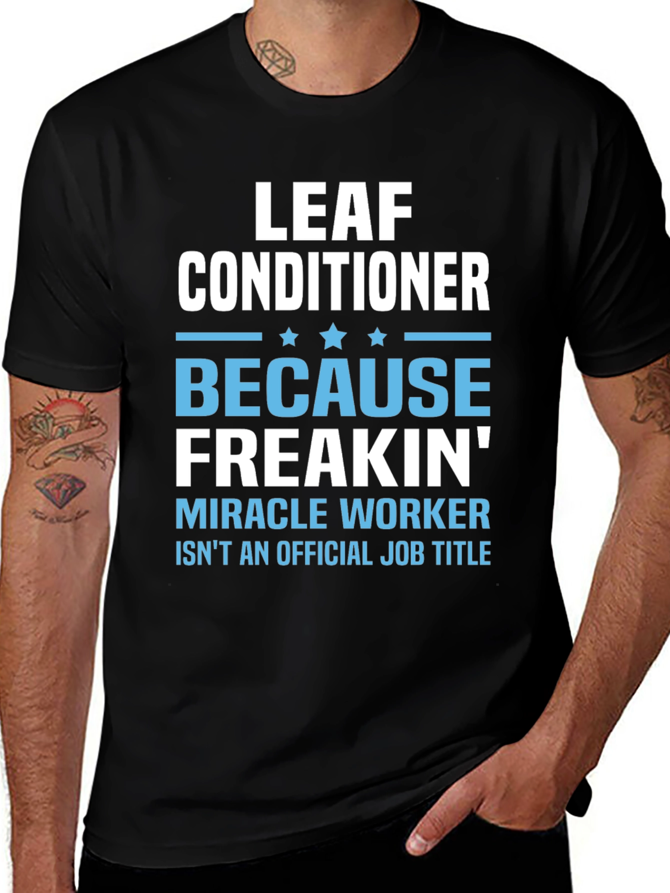 Leaf Conditioner Miracle Worker Job T-Shirt