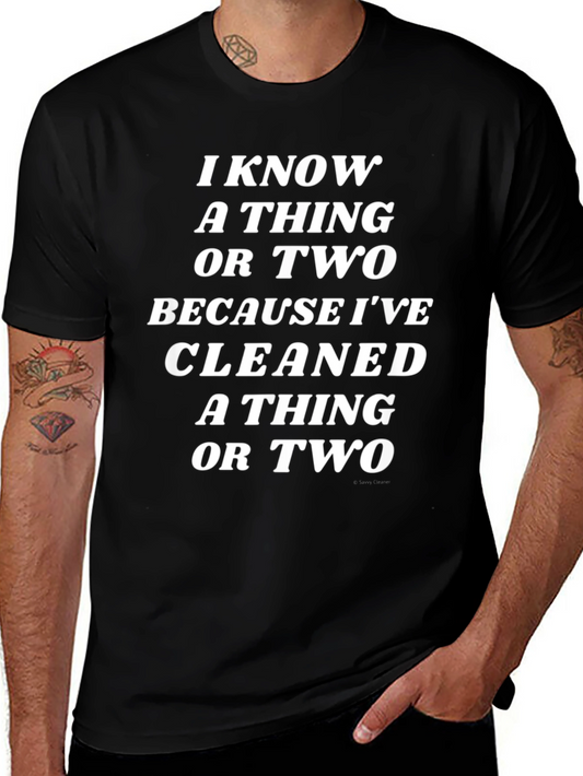 Funny Cleaning T-Shirt - I Know a Thing or Two