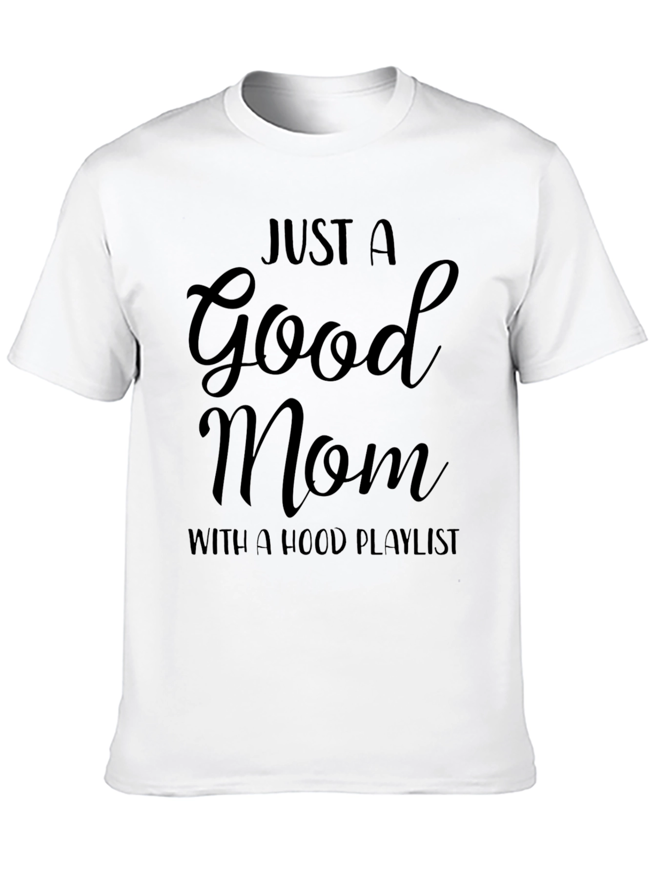 Good Mom Hood Playlist Black Graphic T-Shirt