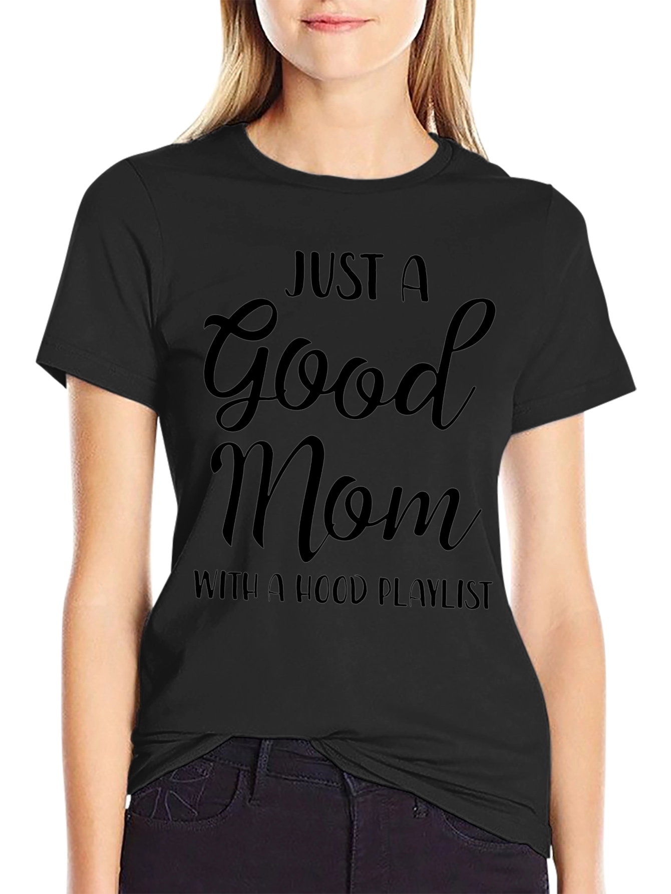 Good Mom Hood Playlist Black Graphic T-Shirt