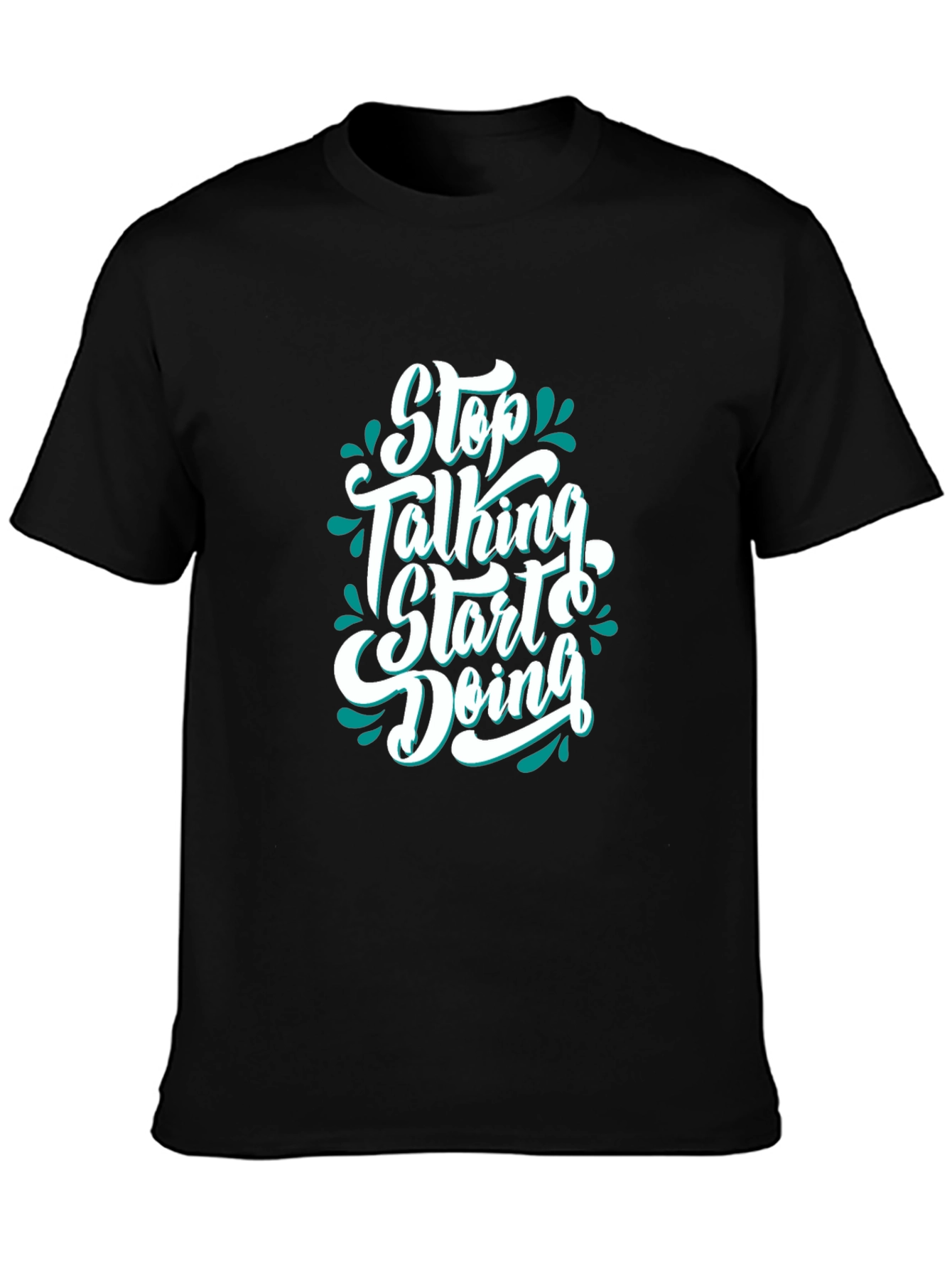Motivational Black T-Shirt - Stop Talking Start Doing