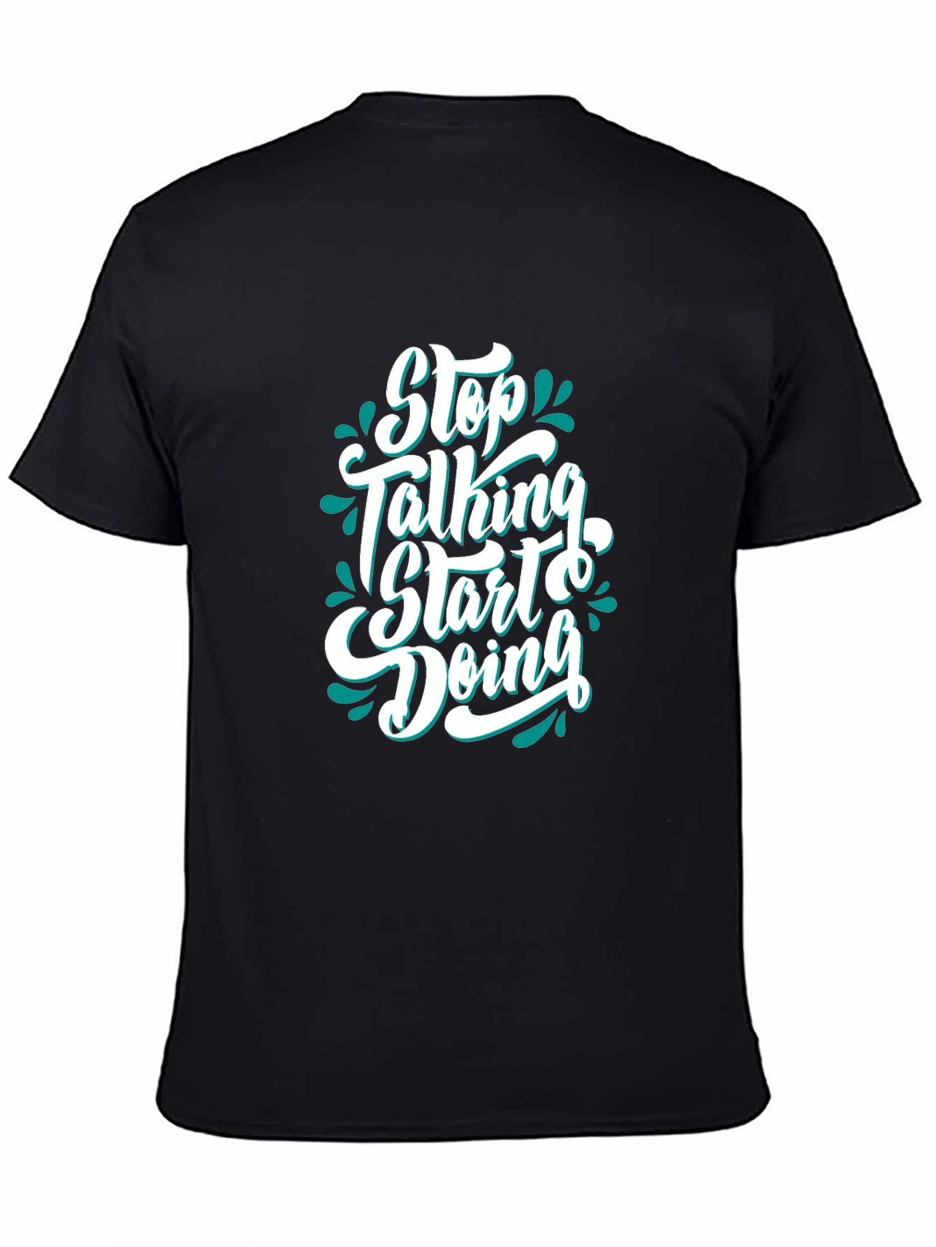 Motivational Black T-Shirt - Stop Talking Start Doing