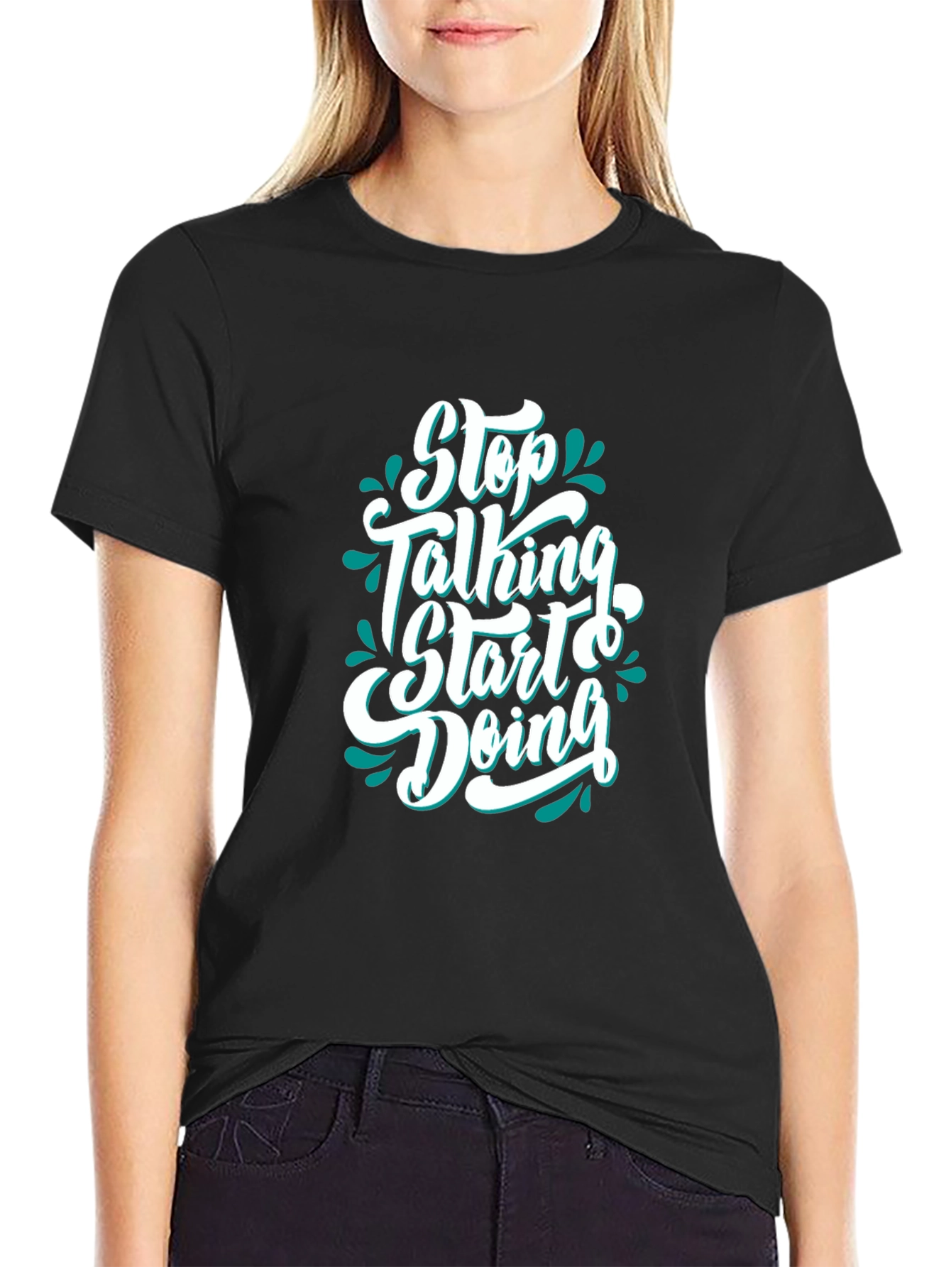 Motivational Black T-Shirt - Stop Talking Start Doing