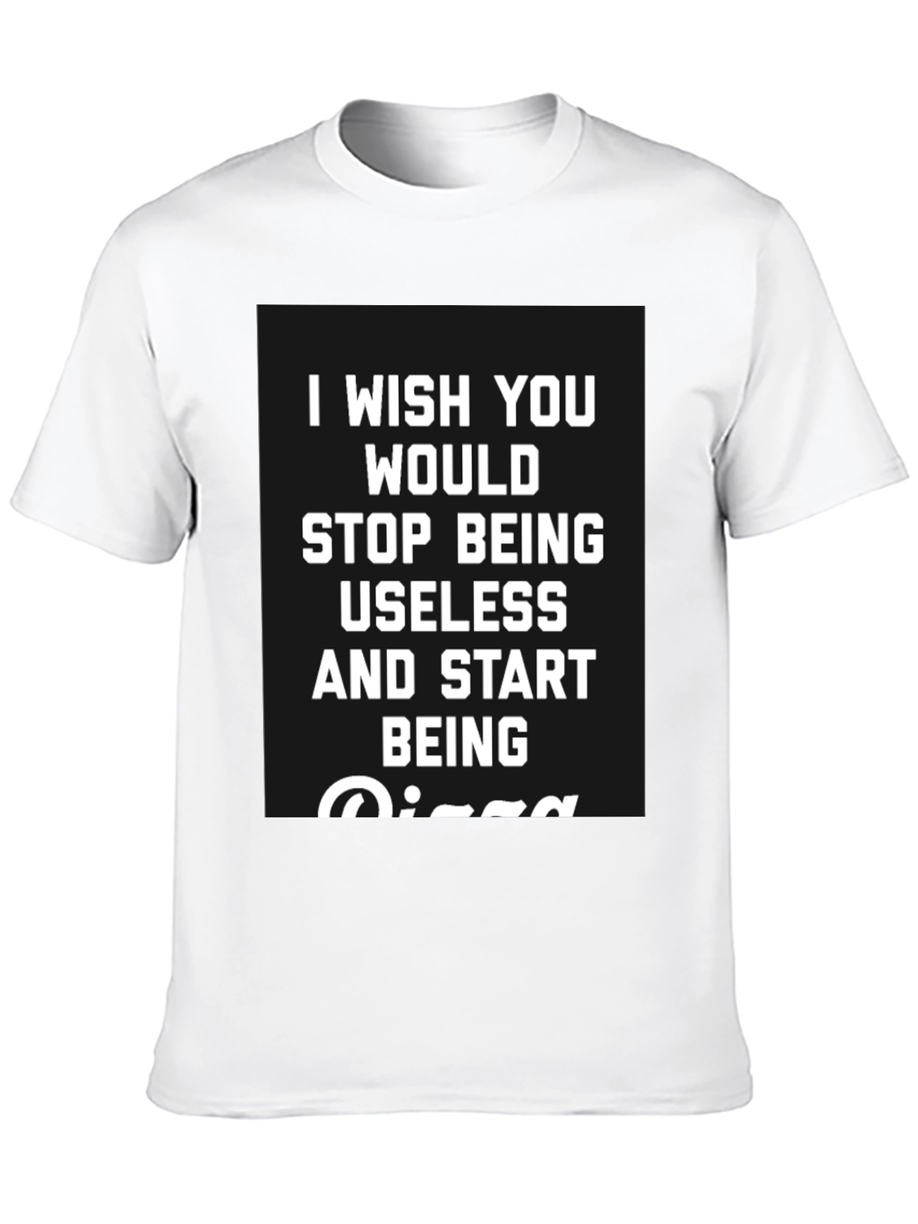 Funny Pizza T-Shirt: Stop Being Useless