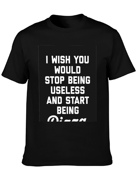 Funny Pizza T-Shirt: Stop Being Useless