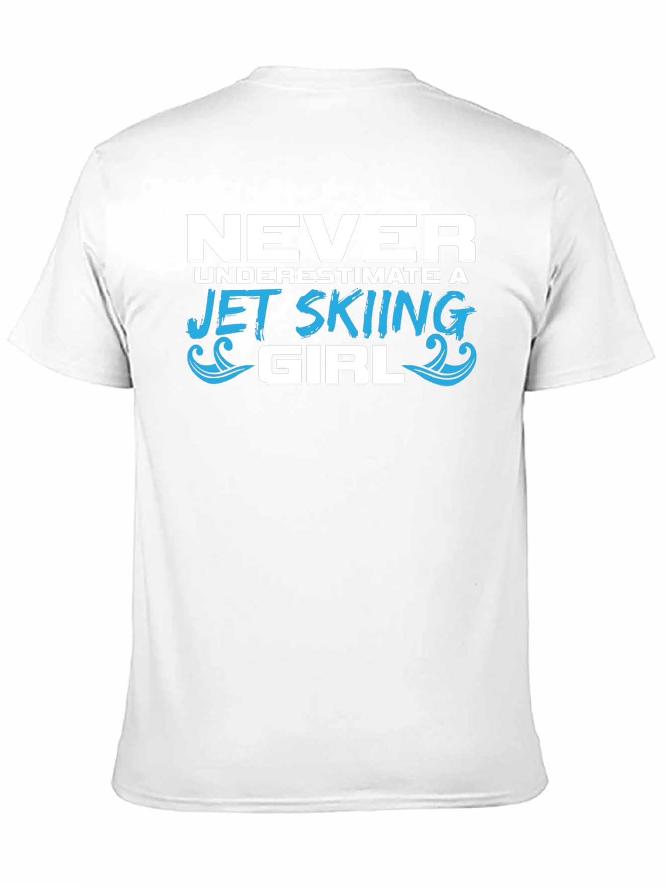 Never Underestimate Jet Skiing Girl T-Shirt