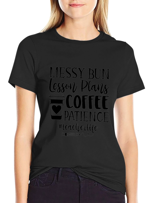 Teacher Life Messy Bun Graphic Tee