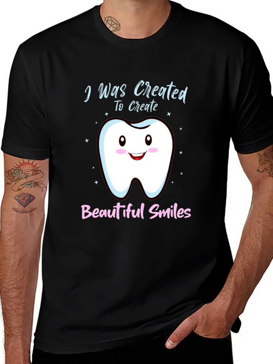 Dentist T-Shirt: I Was Created To Create Beautiful Smiles