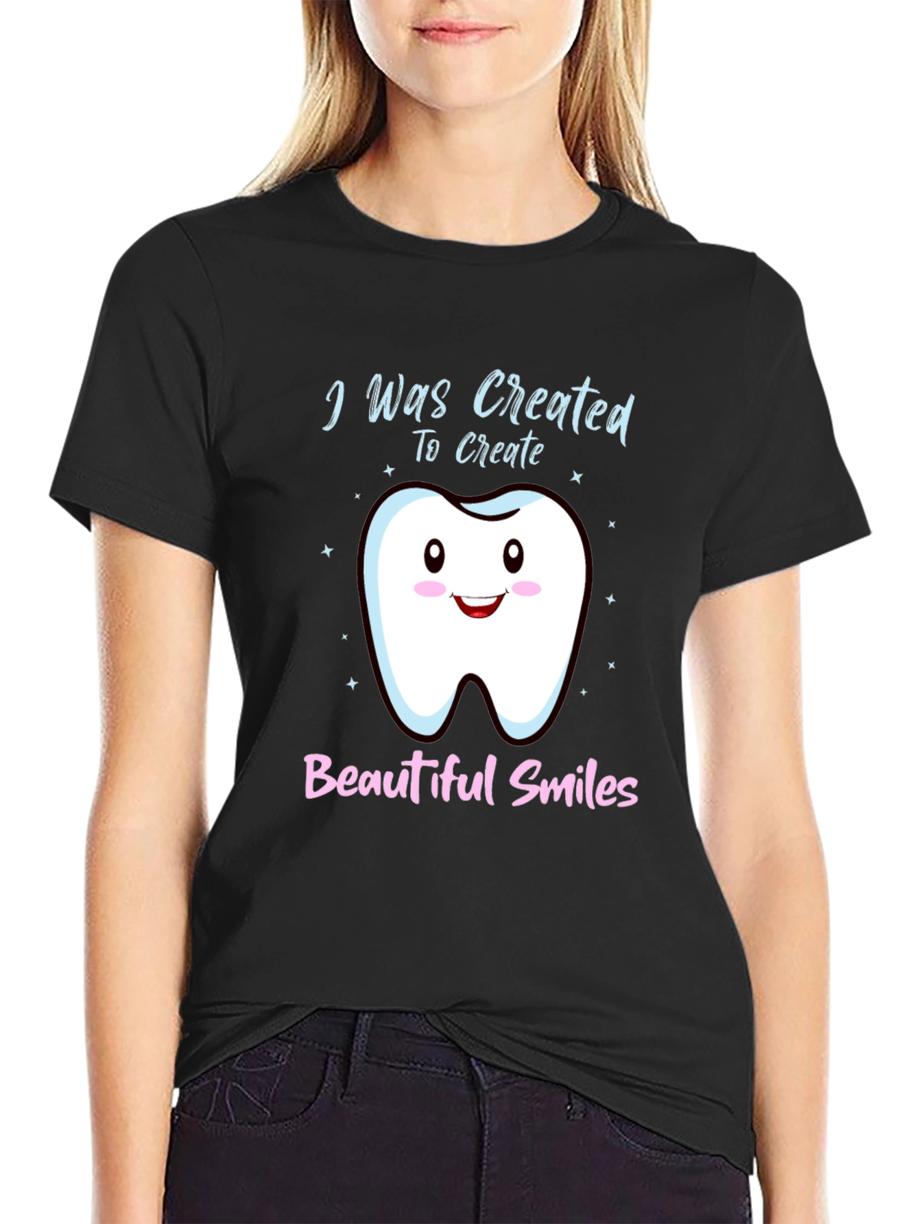 Dentist T-Shirt: I Was Created To Create Beautiful Smiles