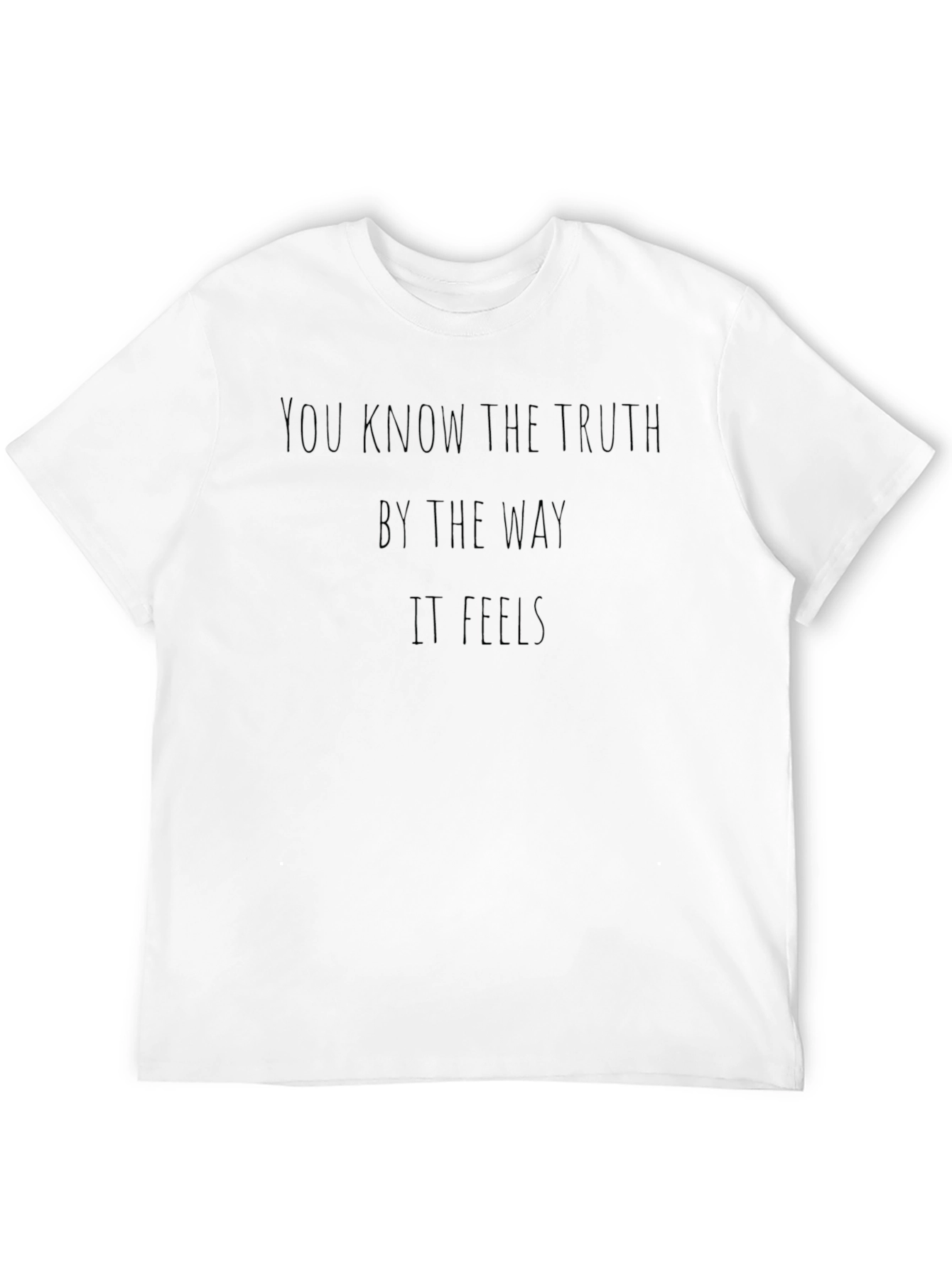 Truth Feels Tee - Unisex Statement T-Shirt