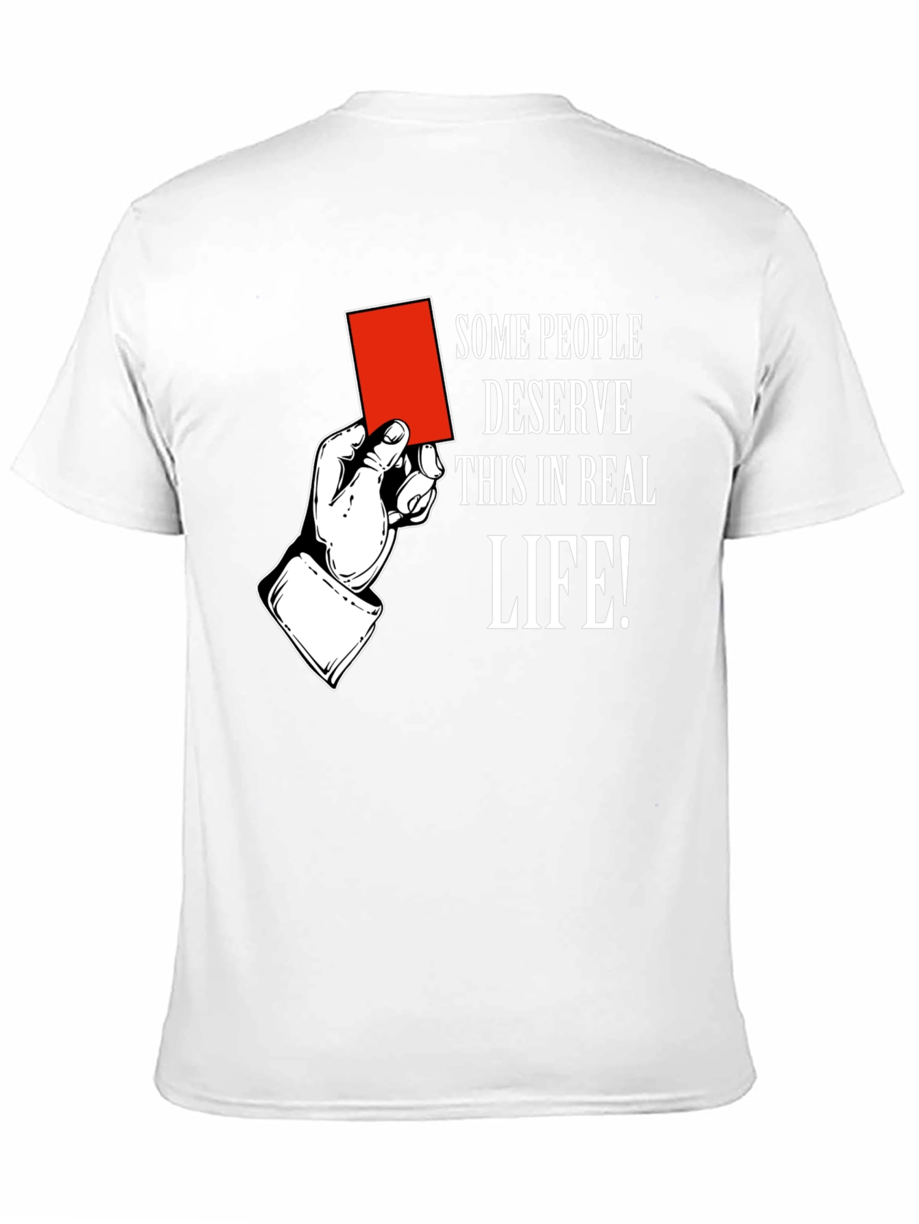 Red Card T-Shirt: Some People Deserve This!