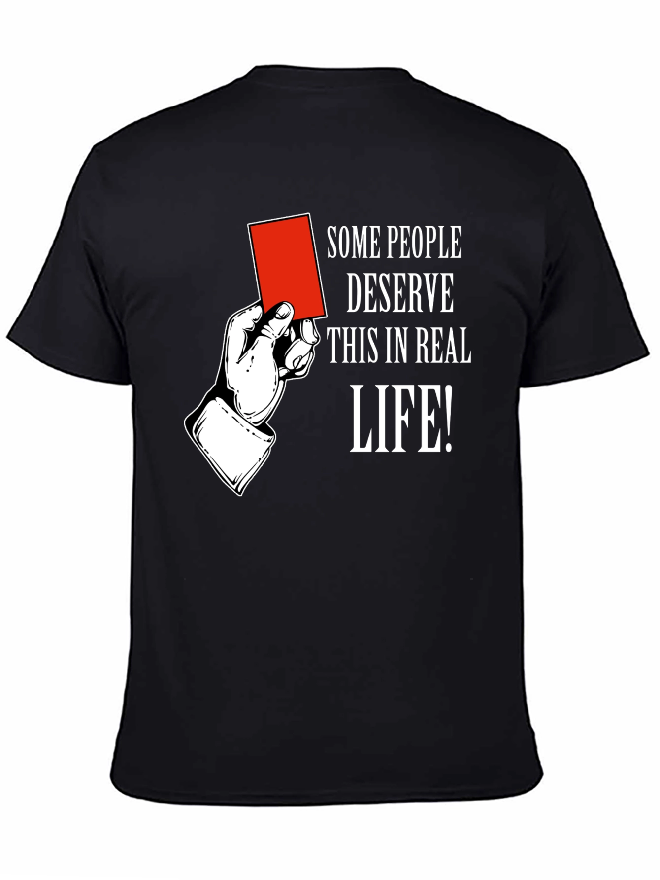 Red Card T-Shirt: Some People Deserve This!