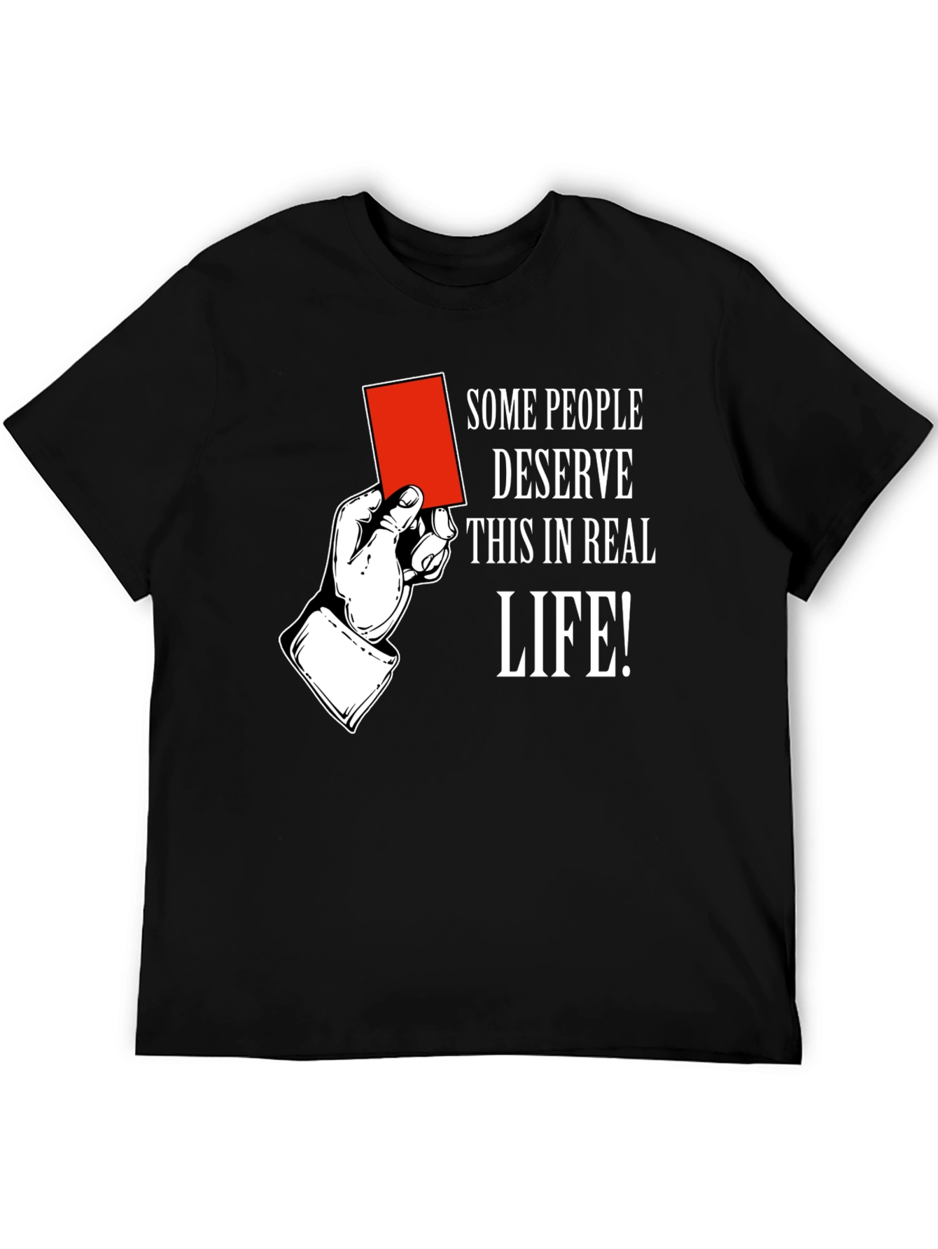 Red Card T-Shirt: Some People Deserve This!