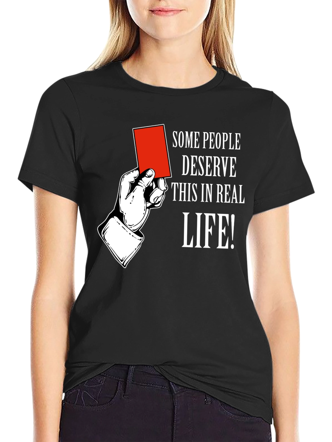Red Card T-Shirt: Some People Deserve This!