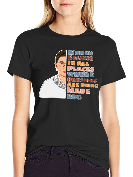 RBG Women Belong T-Shirt - Activist Tee