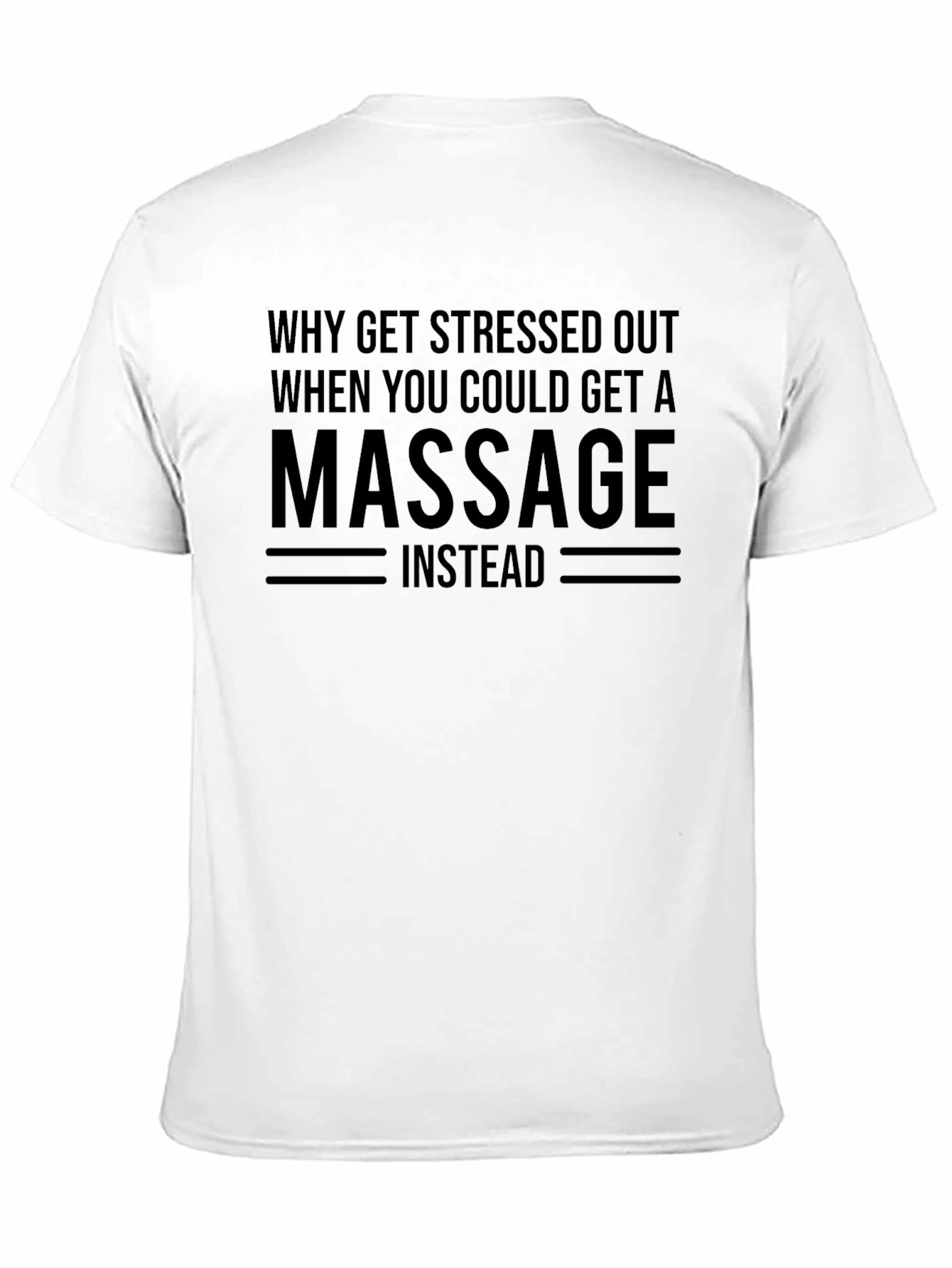 Massage Instead T-Shirt