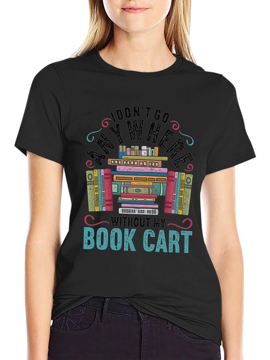 Book Cart T-Shirt: Book Lover Graphic Tee