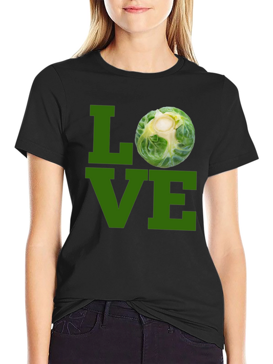 Love Brussels Sprouts T-Shirt