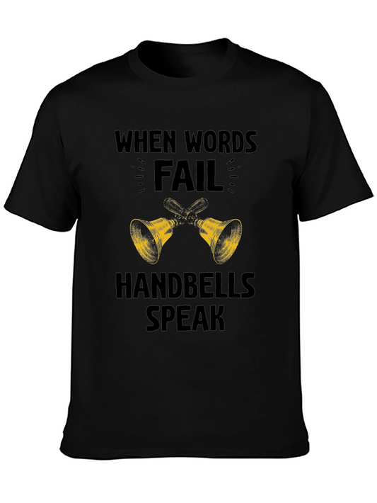 Handbells Speak T-Shirt - Funny Music Lover Tee