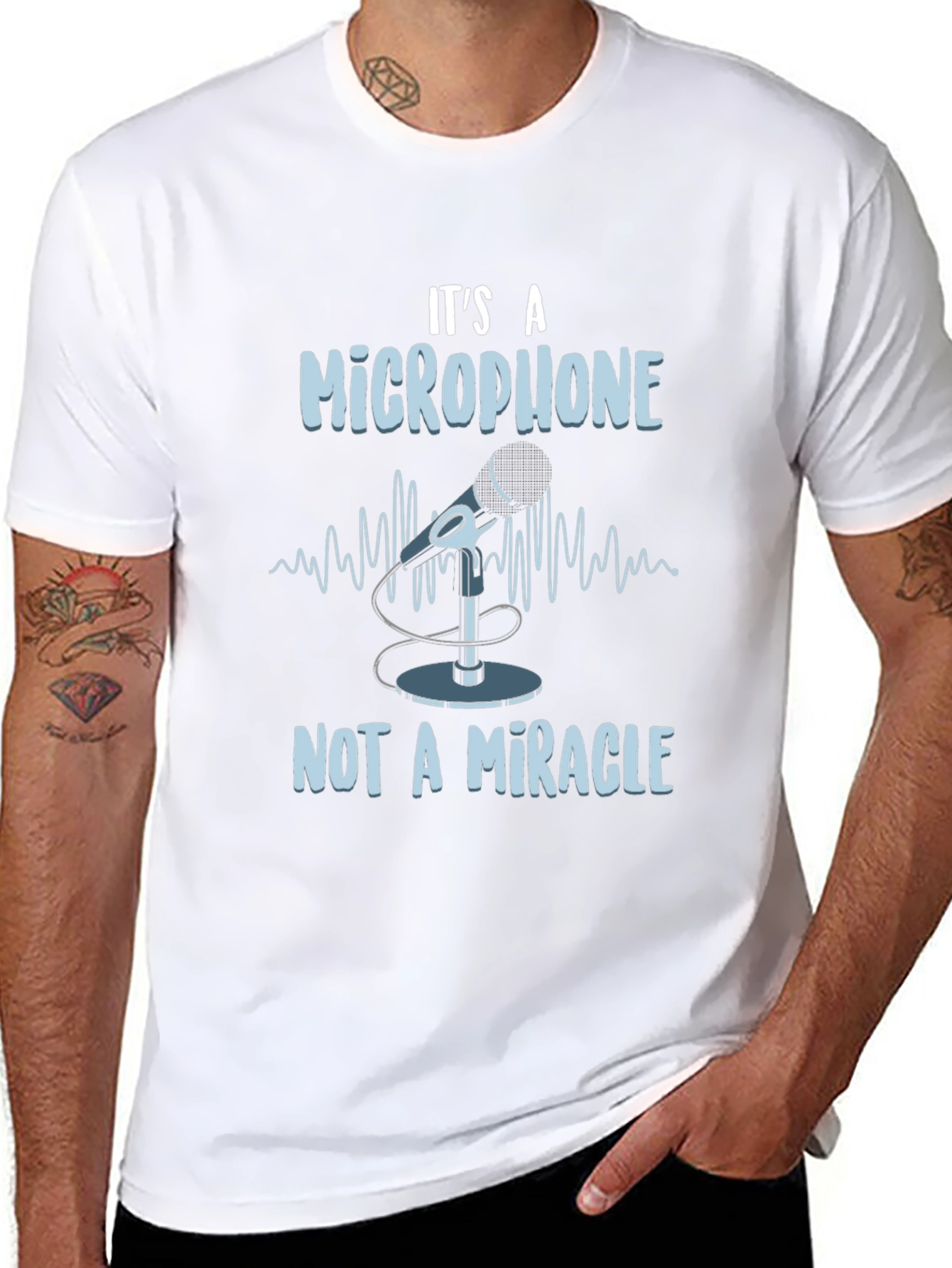 Its A Microphone Not A Miracle T-Shirt