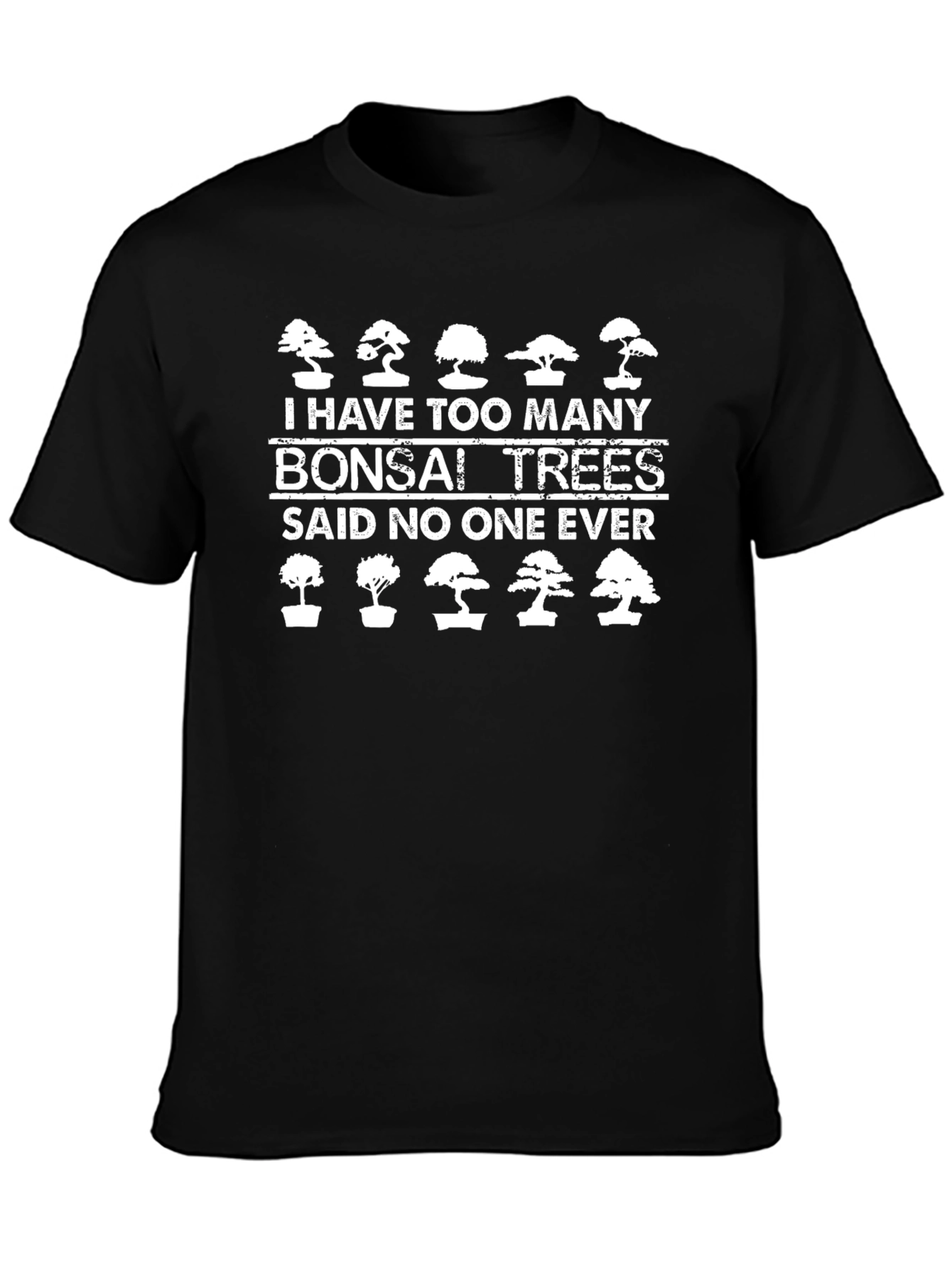 Bonsai Tree Graphic T-Shirt - I Have Too Many