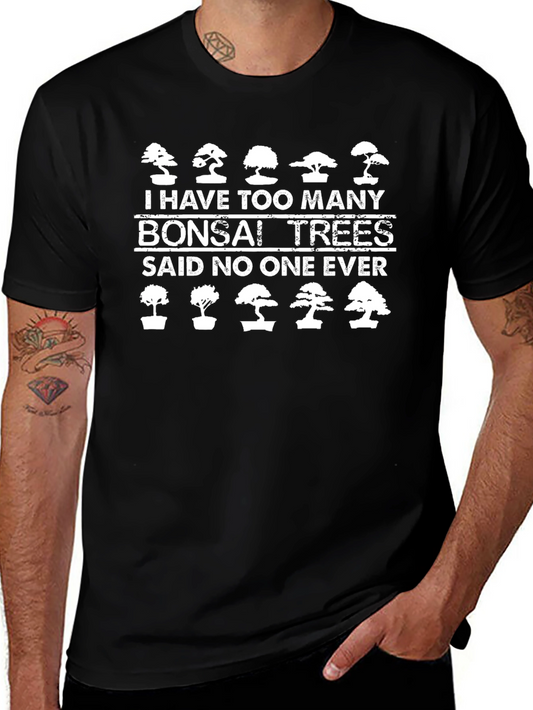 Bonsai Tree Graphic T-Shirt - I Have Too Many