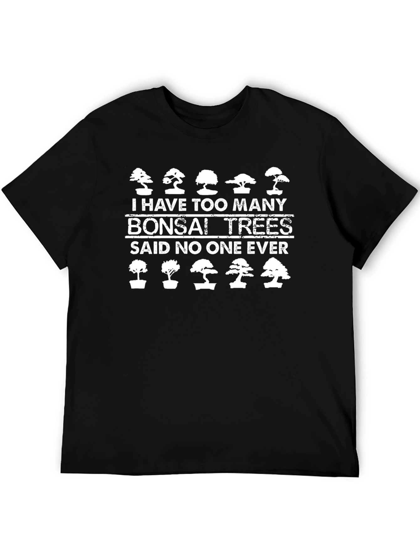 Bonsai Tree Graphic T-Shirt - I Have Too Many