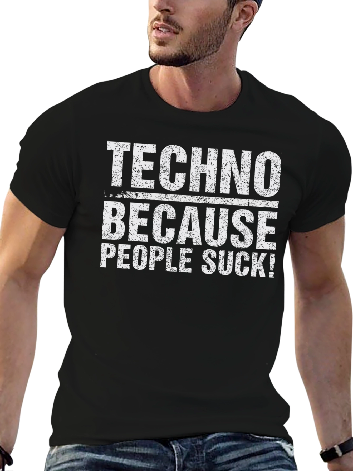 Techno Because People Suck! T-Shirt