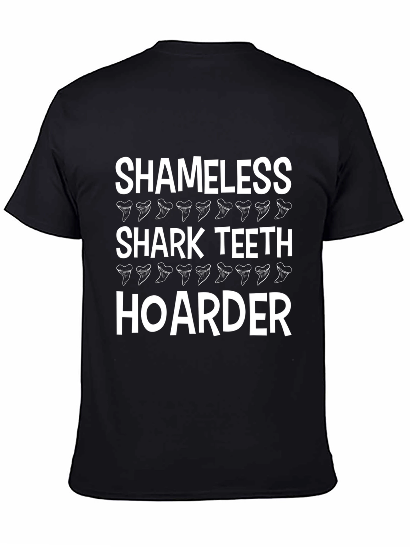 Shameless Shark Teeth Hoarder T-Shirt - Black